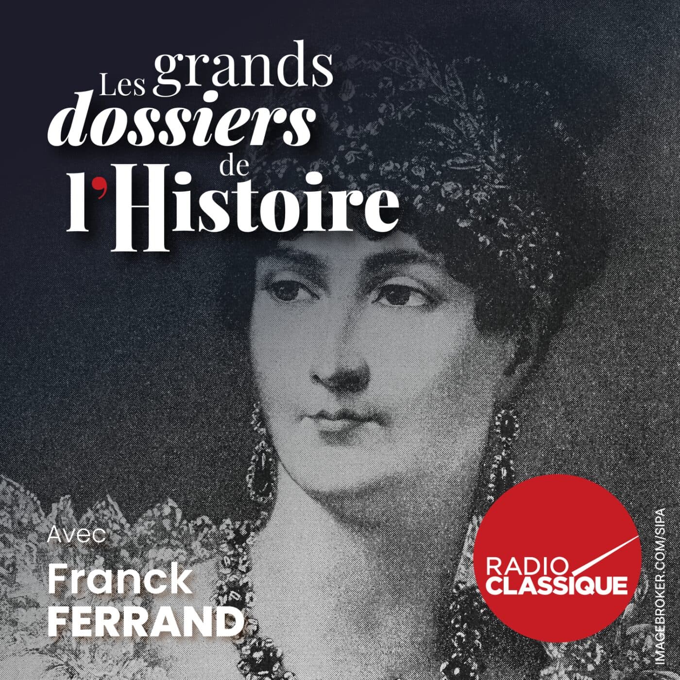 Les grands dossiers de l'Histoire par Franck Ferrand podcast cover art