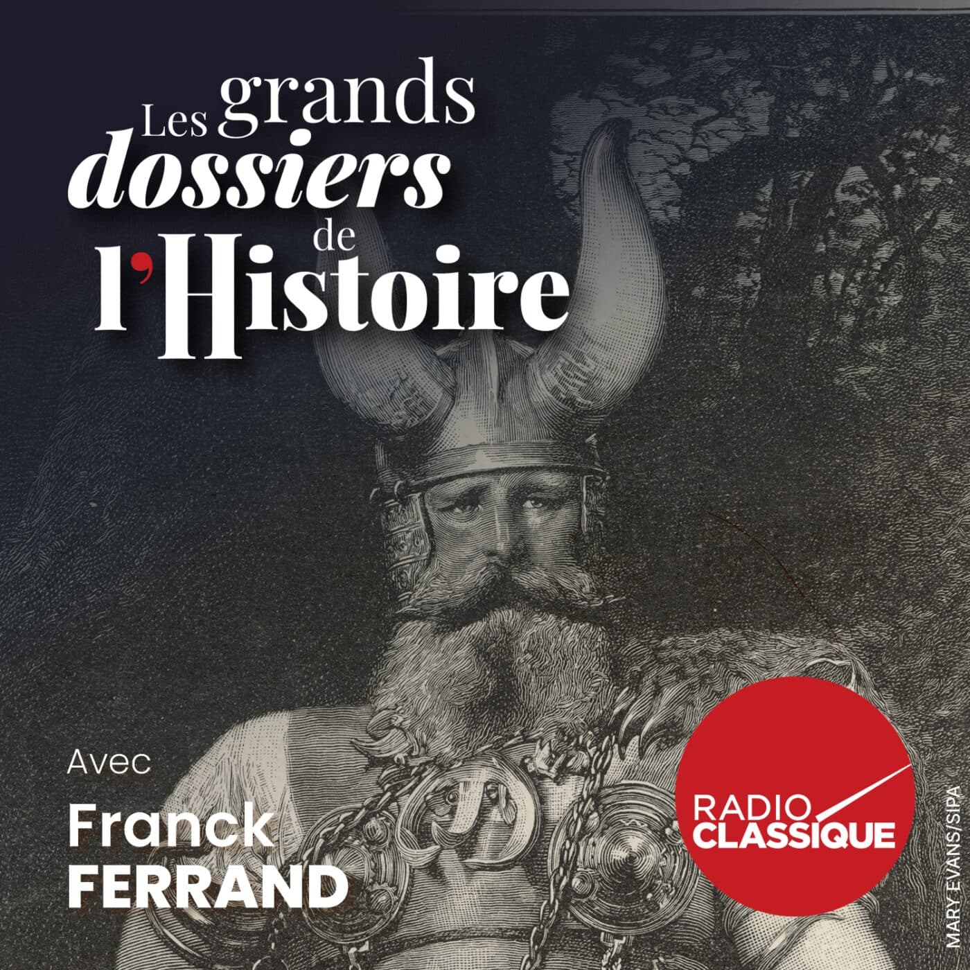 Les grands dossiers de l'Histoire par Franck Ferrand podcast cover art