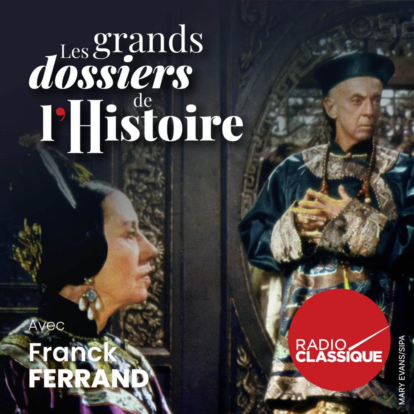 Les grands dossiers de l'Histoire par Franck Ferrand podcast cover art