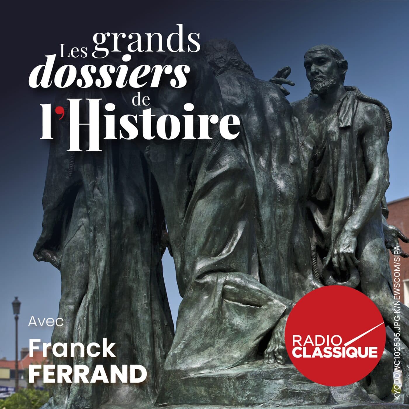 Les grands dossiers de l'Histoire par Franck Ferrand podcast cover art