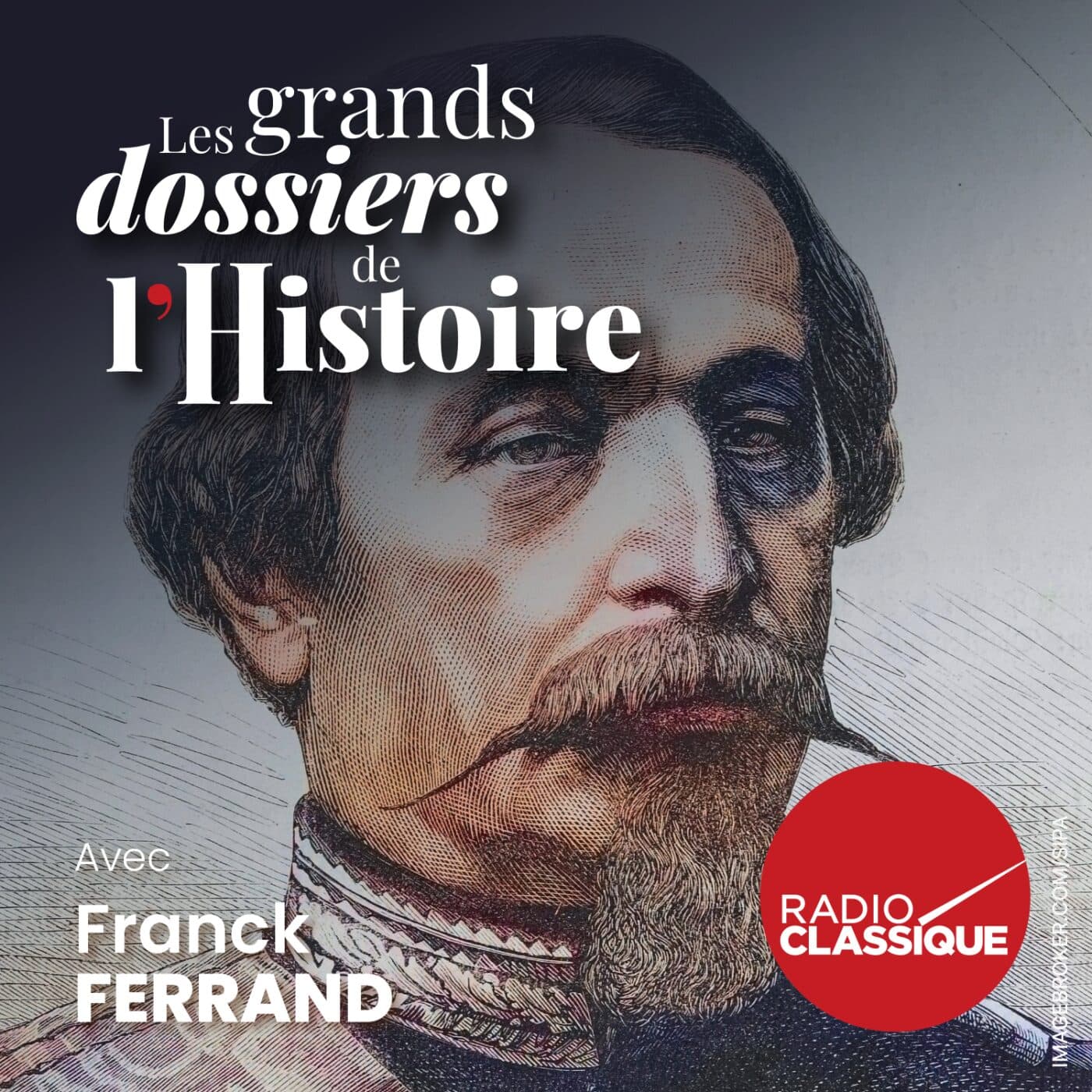 Les grands dossiers de l'Histoire par Franck Ferrand podcast cover art