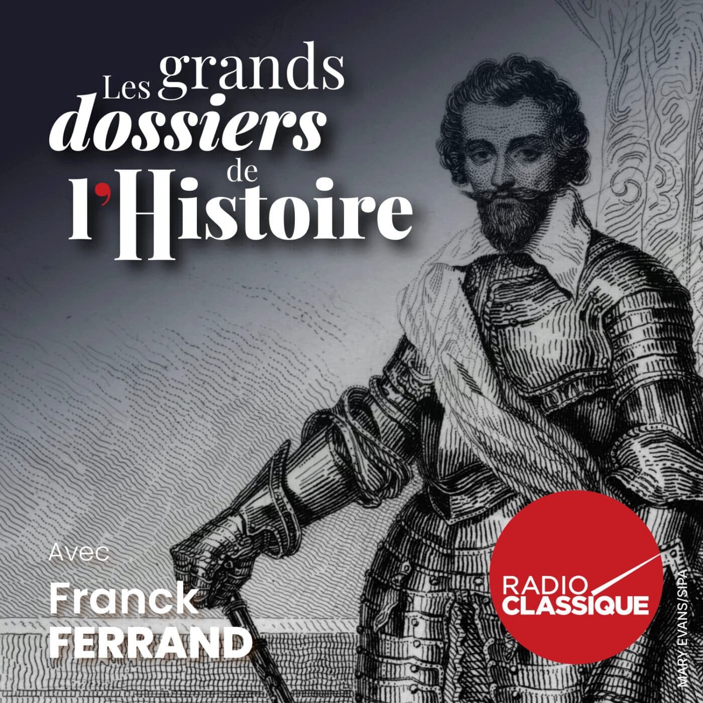 Les grands dossiers de l'Histoire par Franck Ferrand podcast cover art