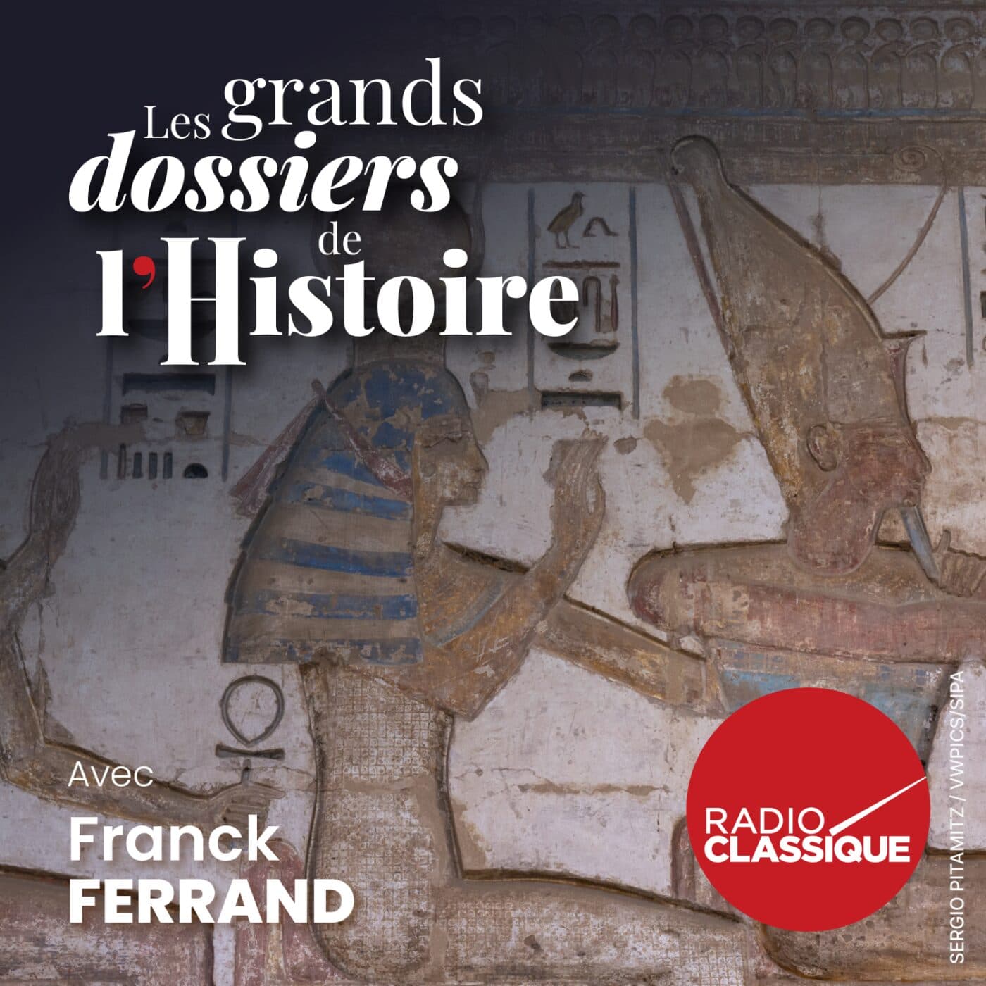 Les grands dossiers de l'Histoire par Franck Ferrand podcast cover art