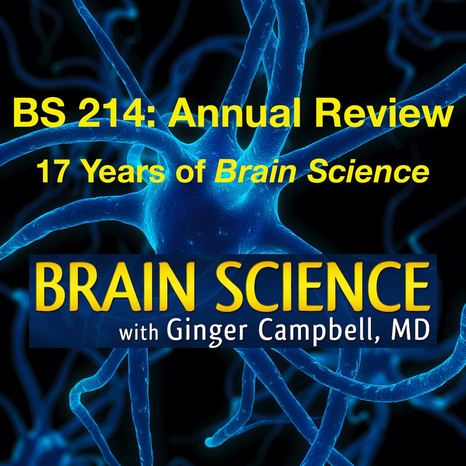 Brain Science with Ginger Campbell, MD: Neuroscience for Everyone podcast cover art
