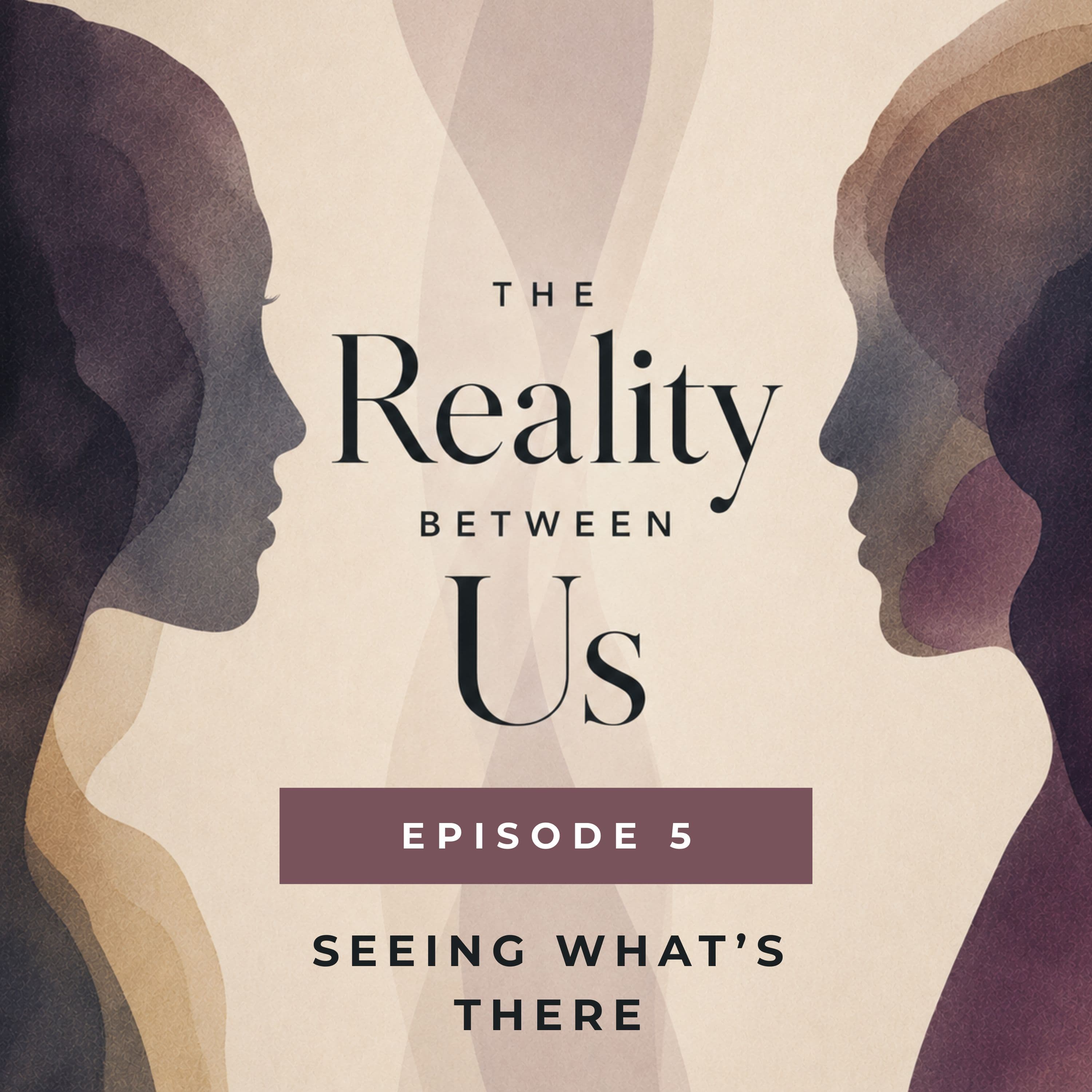 The Reality Between Us podcast cover art