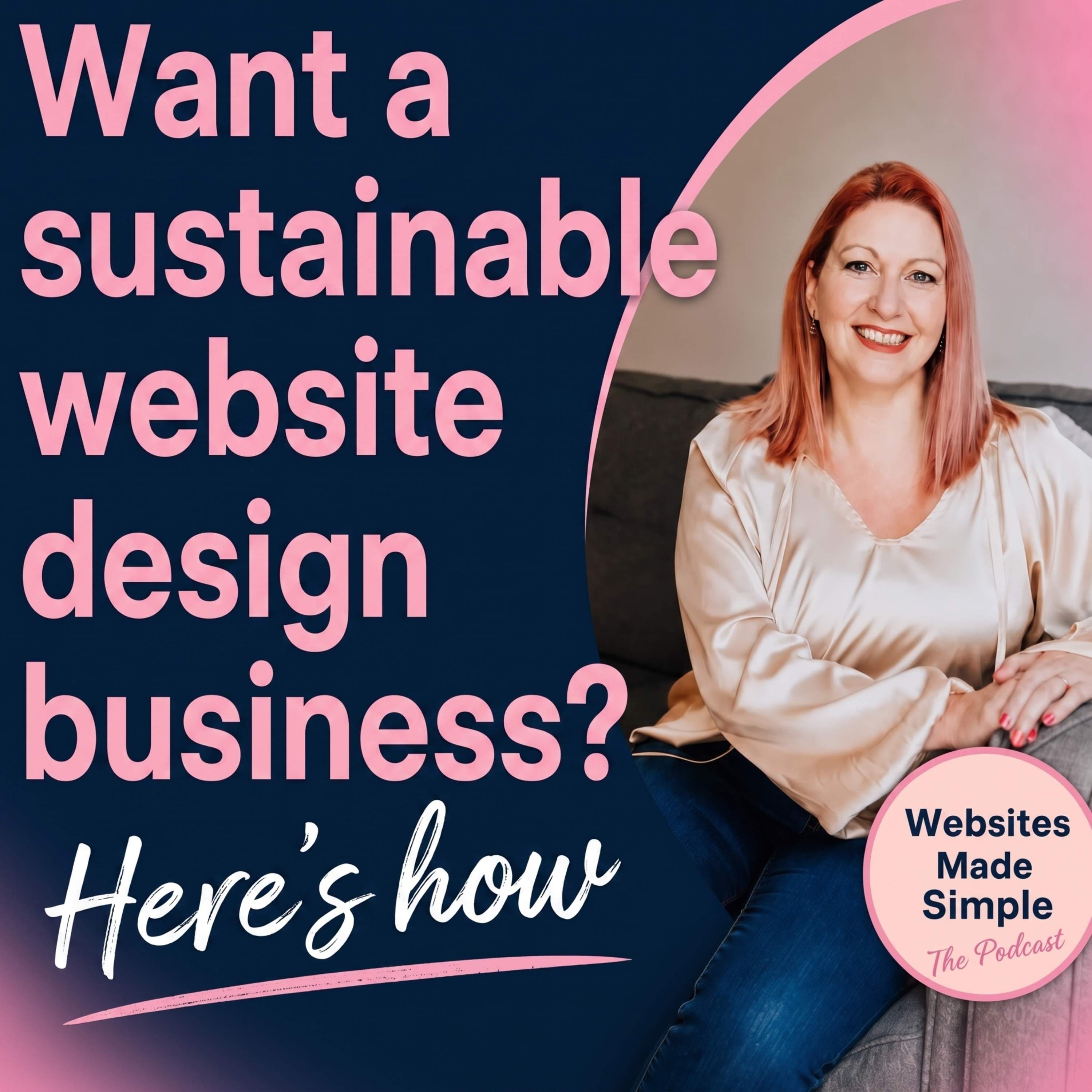 Websites Made Simple: How to have a successful website design business podcast cover art