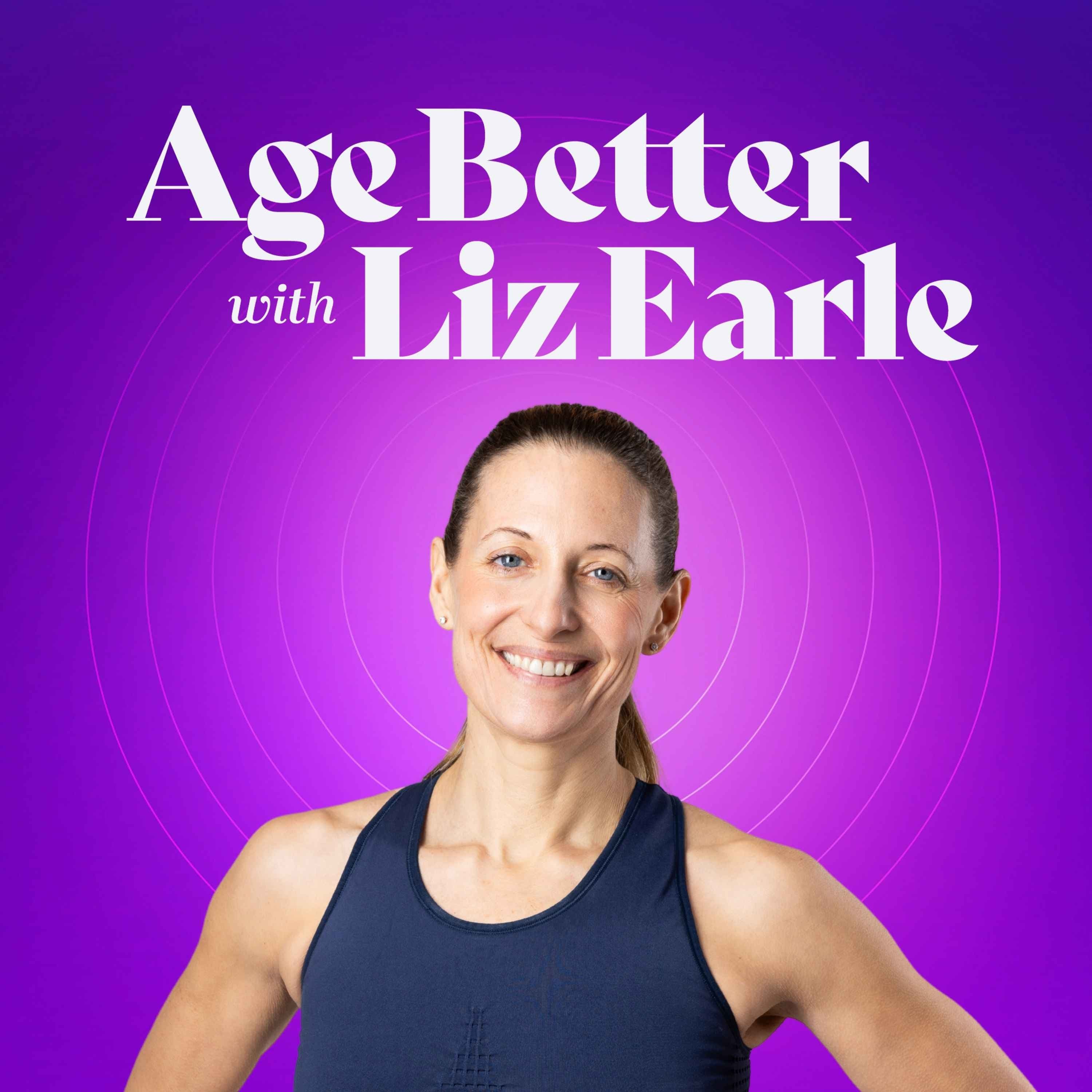 Age Better with Liz Earle podcast cover art