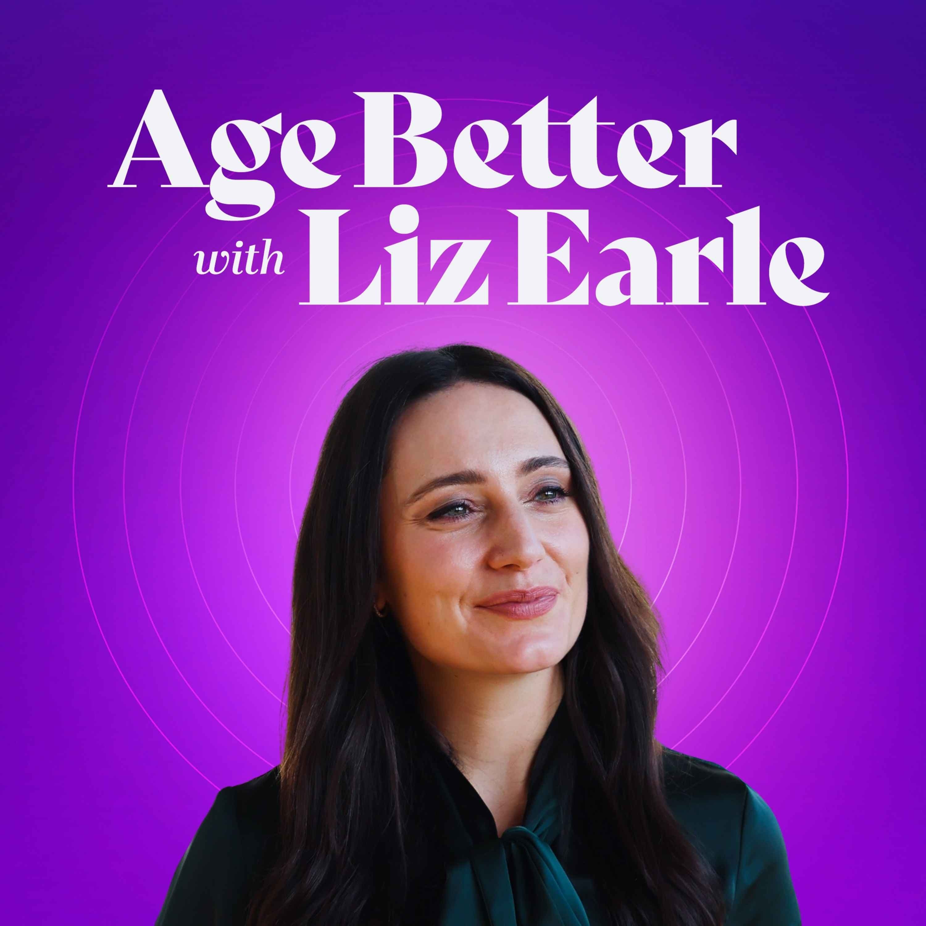 Age Better with Liz Earle podcast cover art