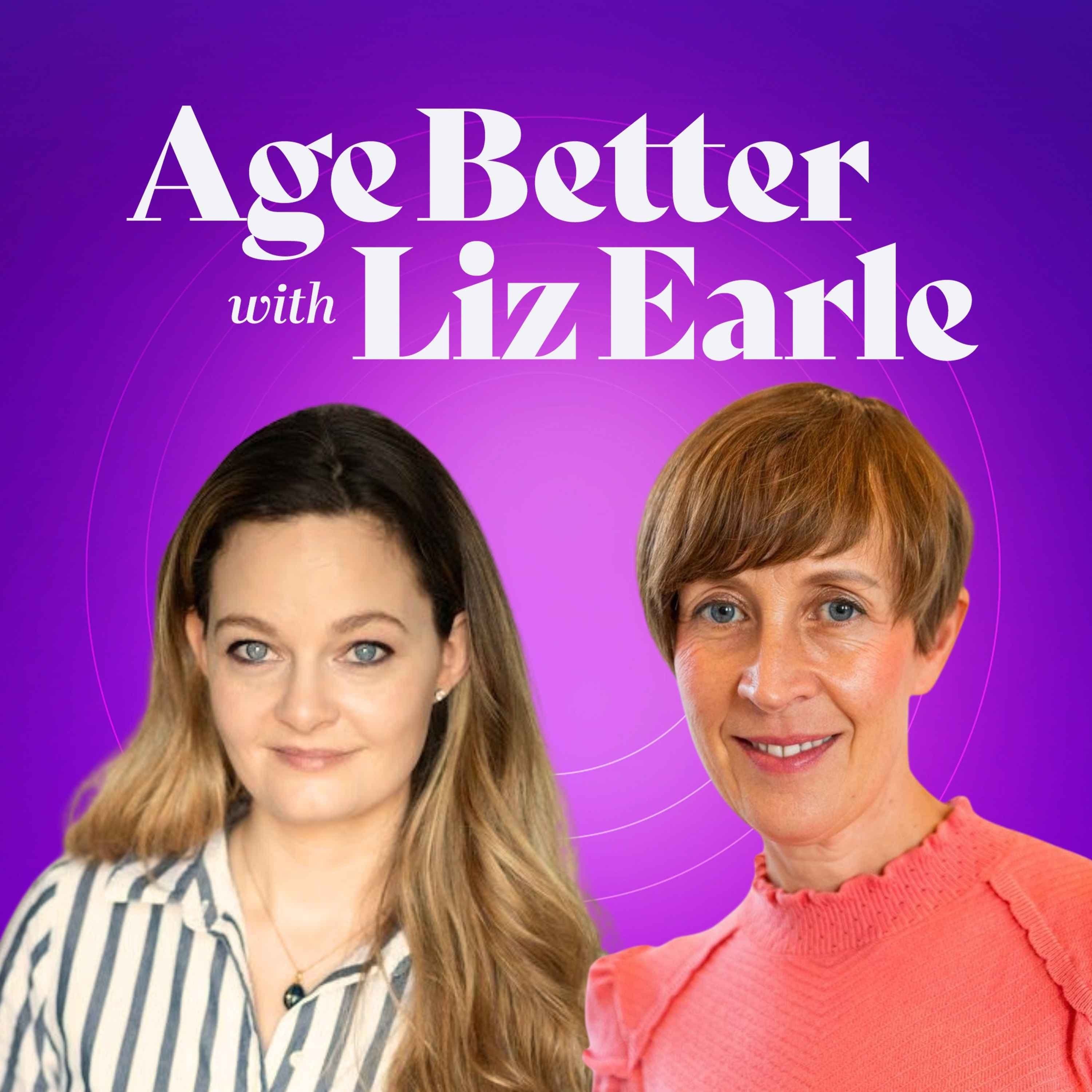 Age Better with Liz Earle podcast cover art