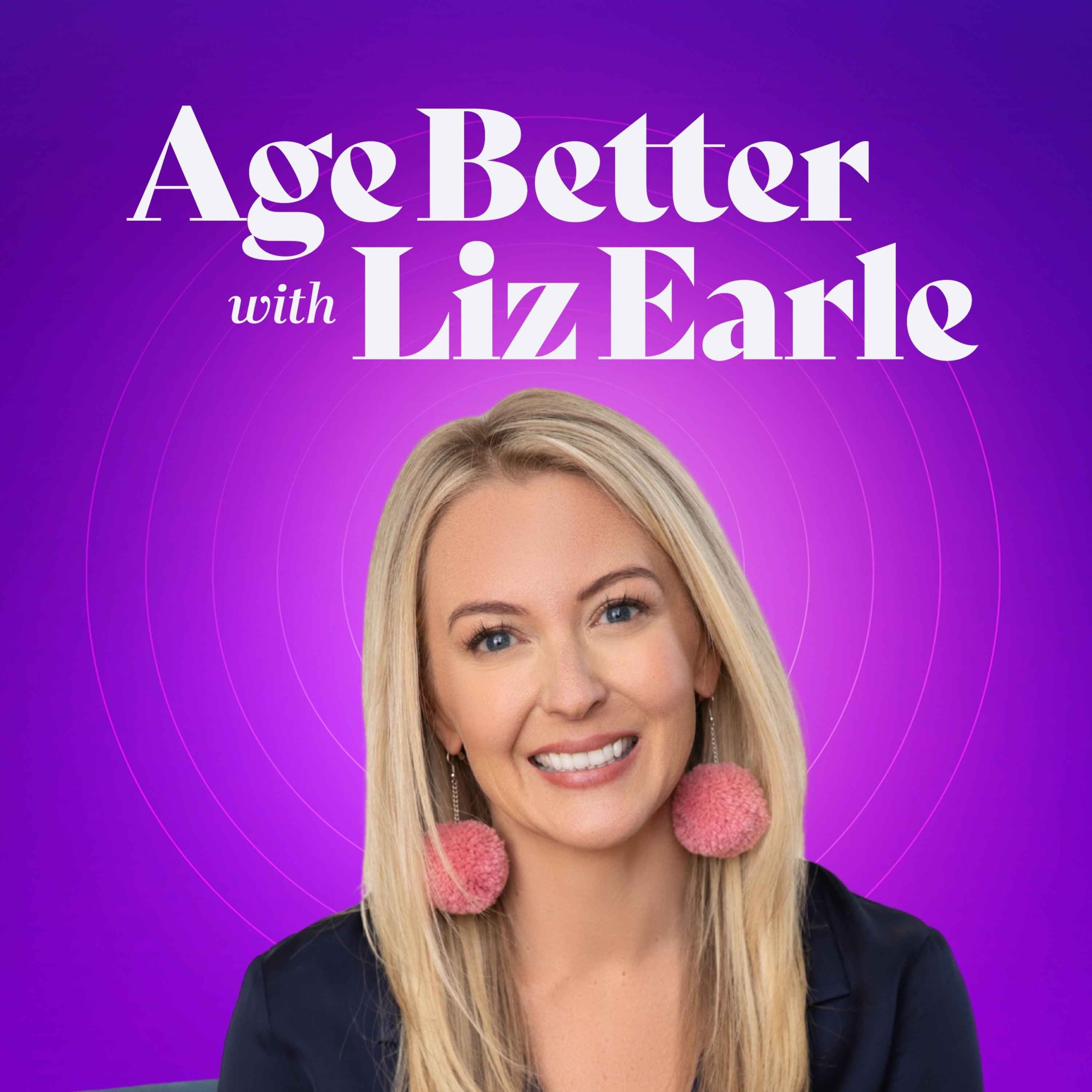 Age Better with Liz Earle podcast cover art