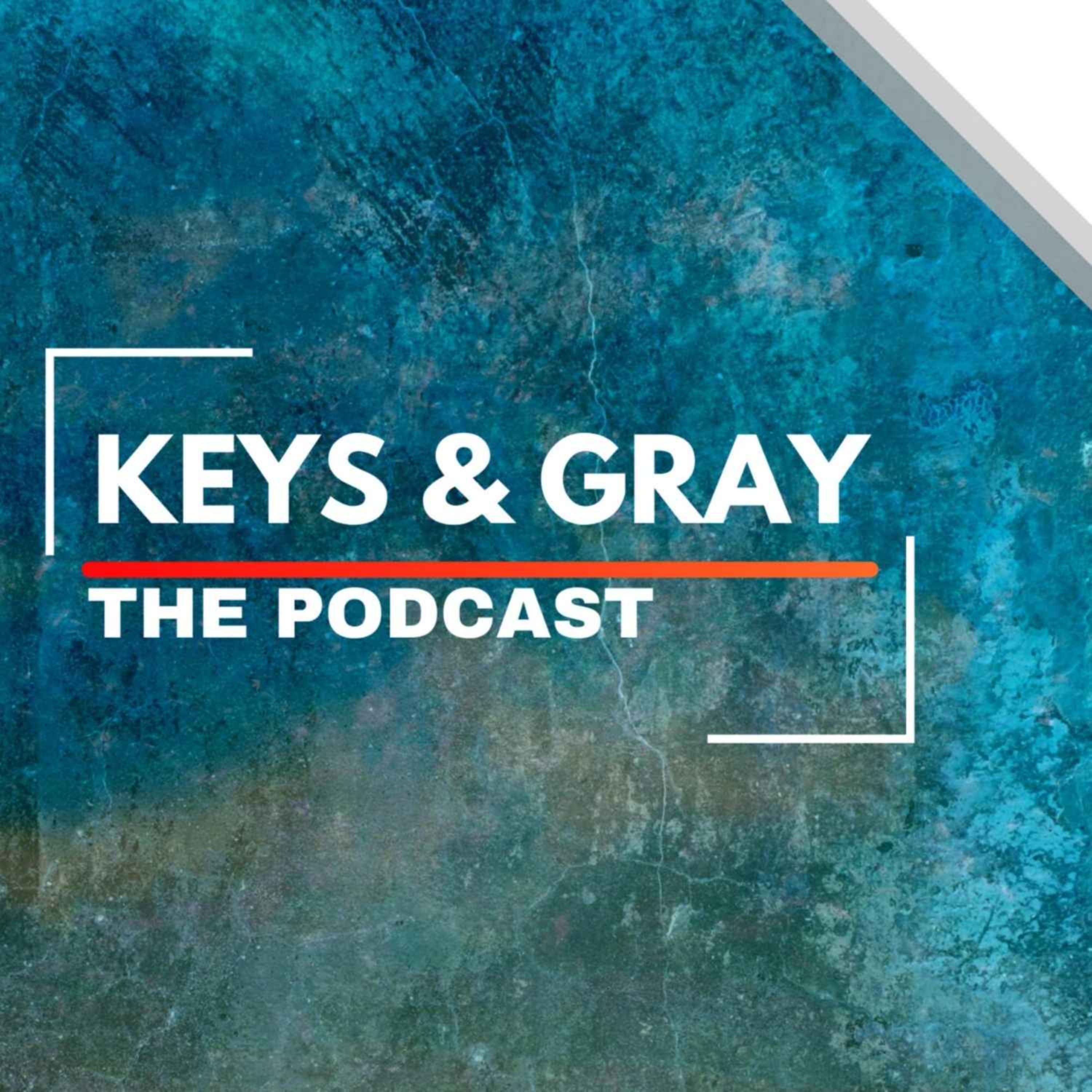 Keys & Gray The Podcast cover art