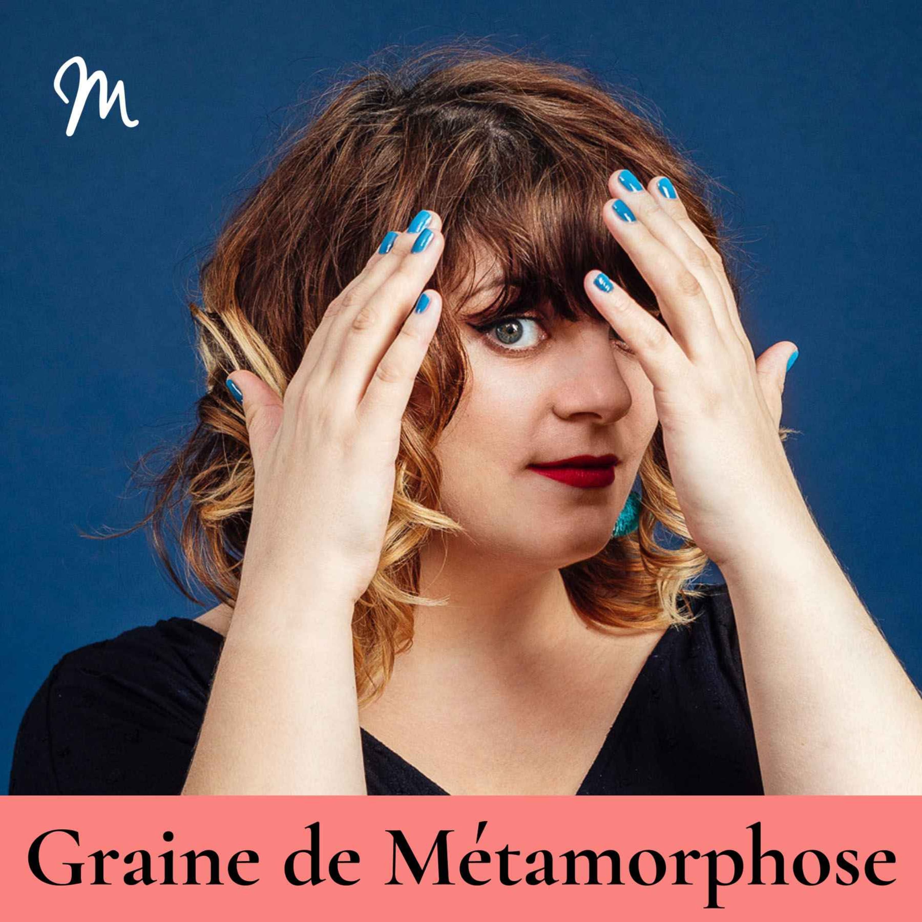 Métamorphose, éveille ta conscience ! podcast cover art