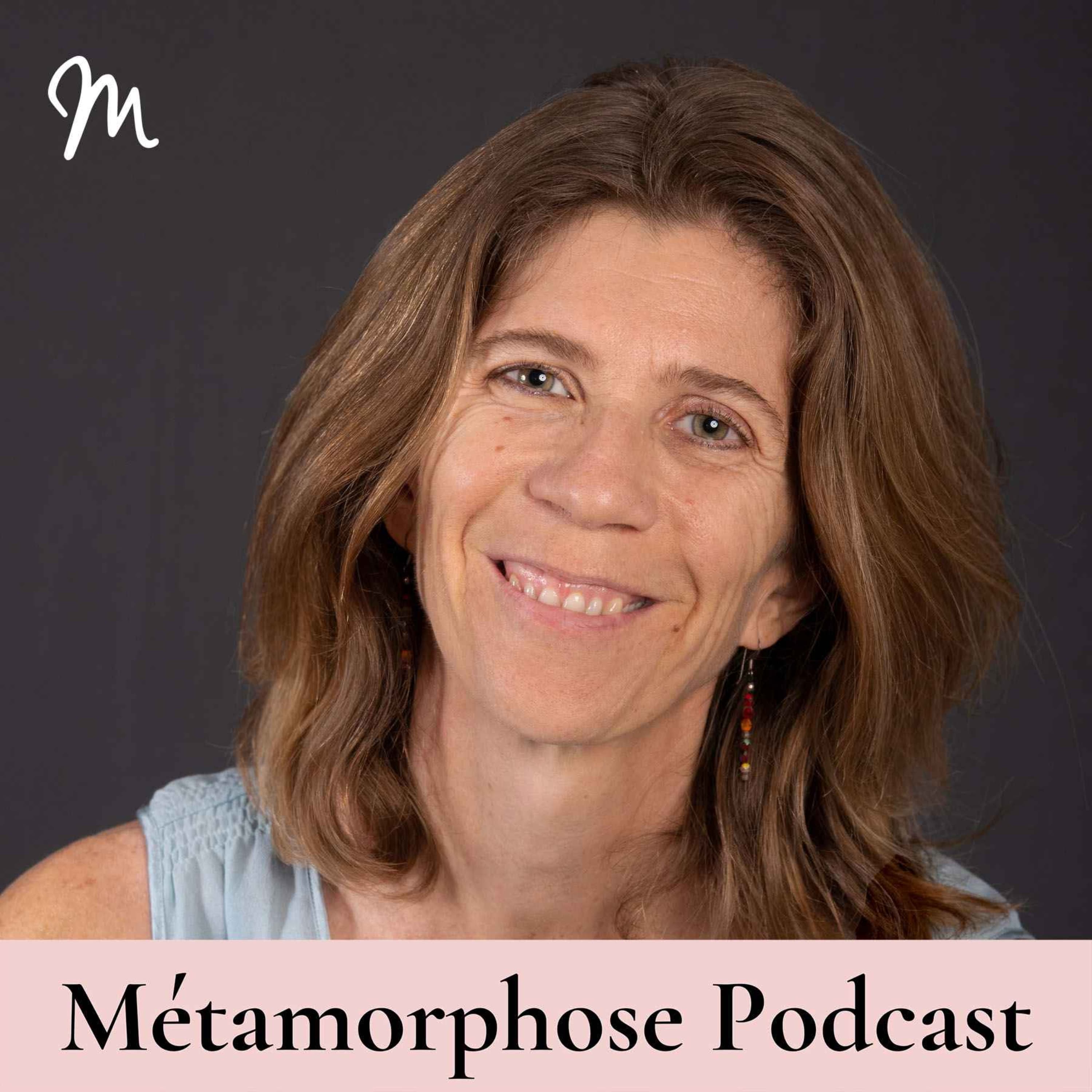 Métamorphose, éveille ta conscience ! podcast cover art