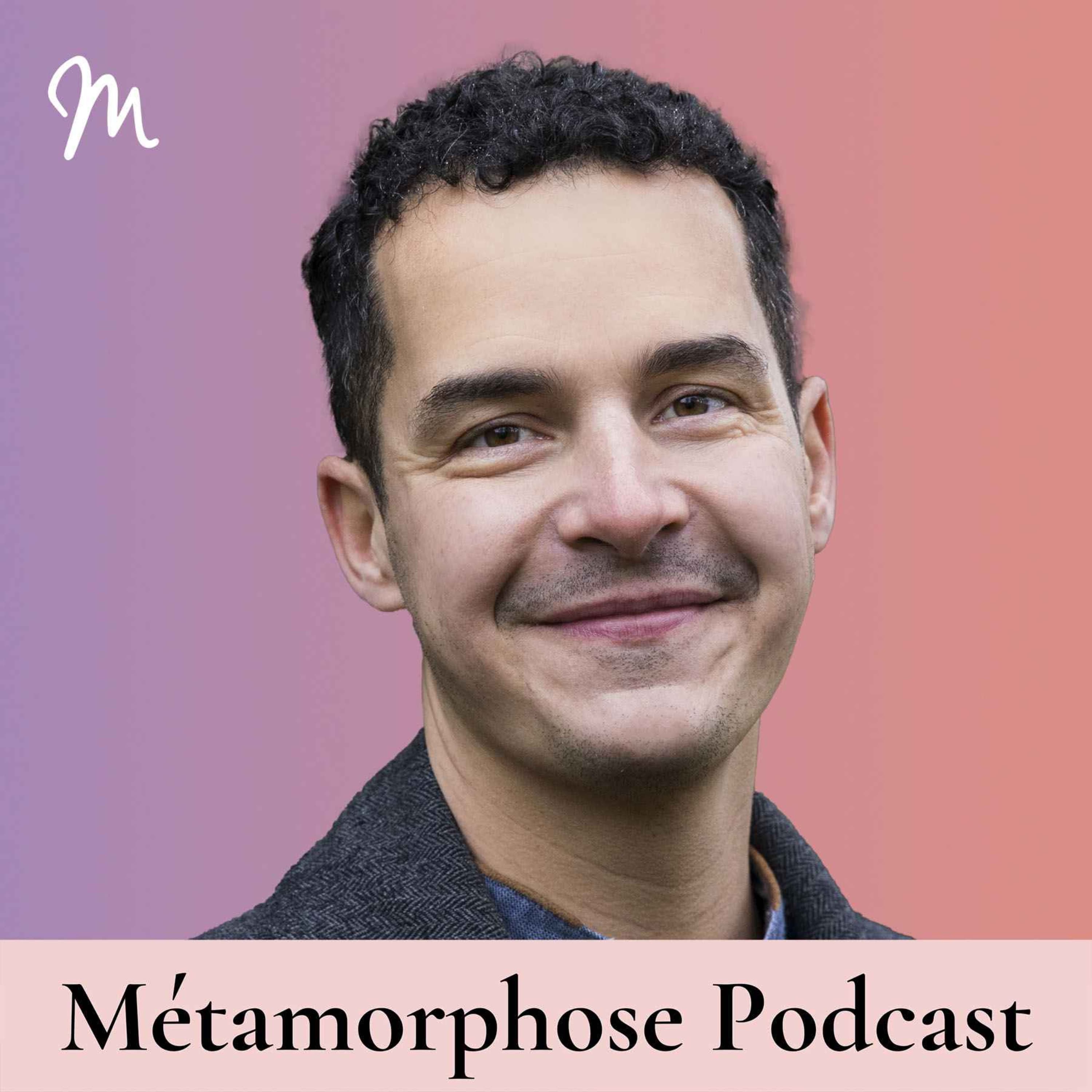 Métamorphose, éveille ta conscience ! podcast cover art