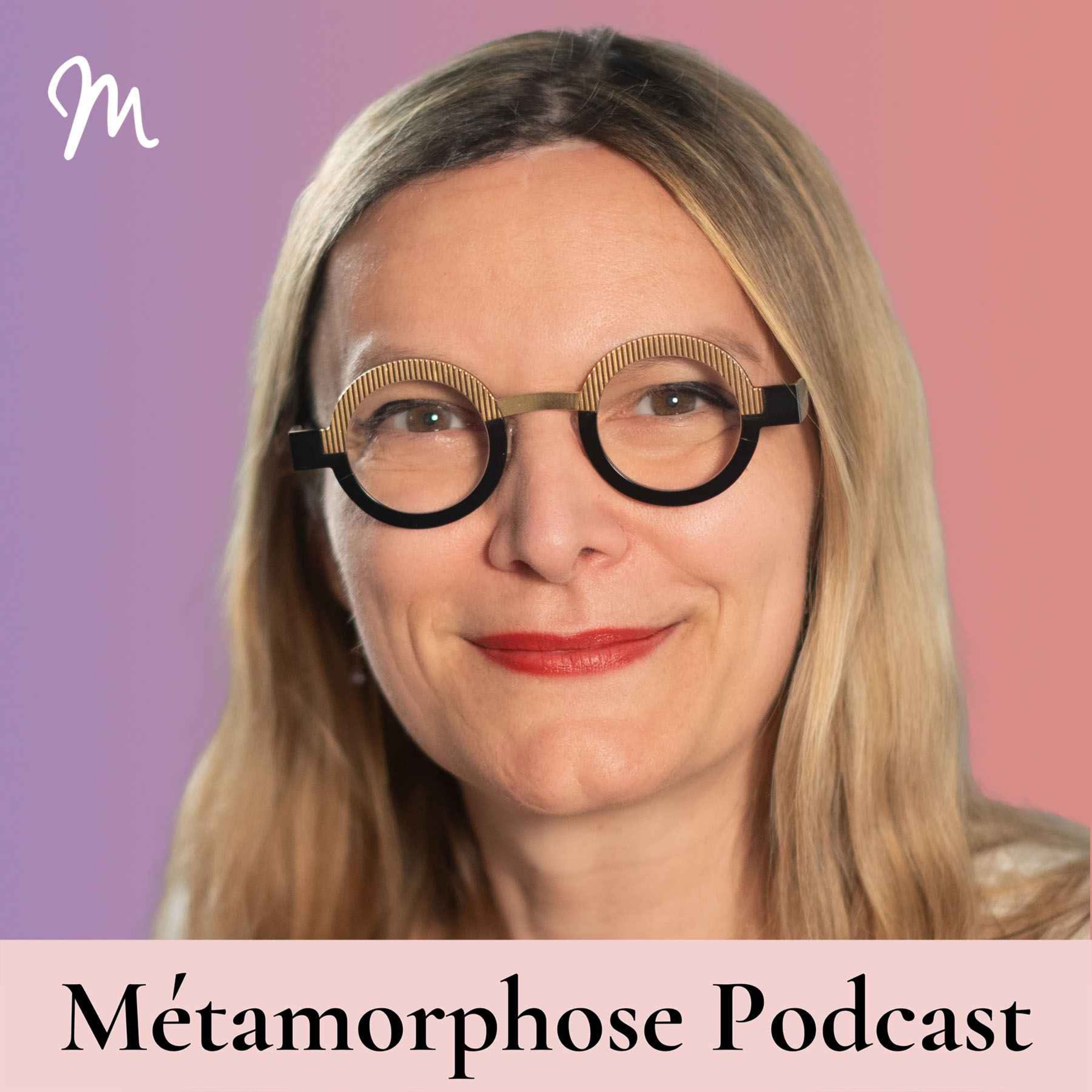 Métamorphose, éveille ta conscience ! podcast cover art