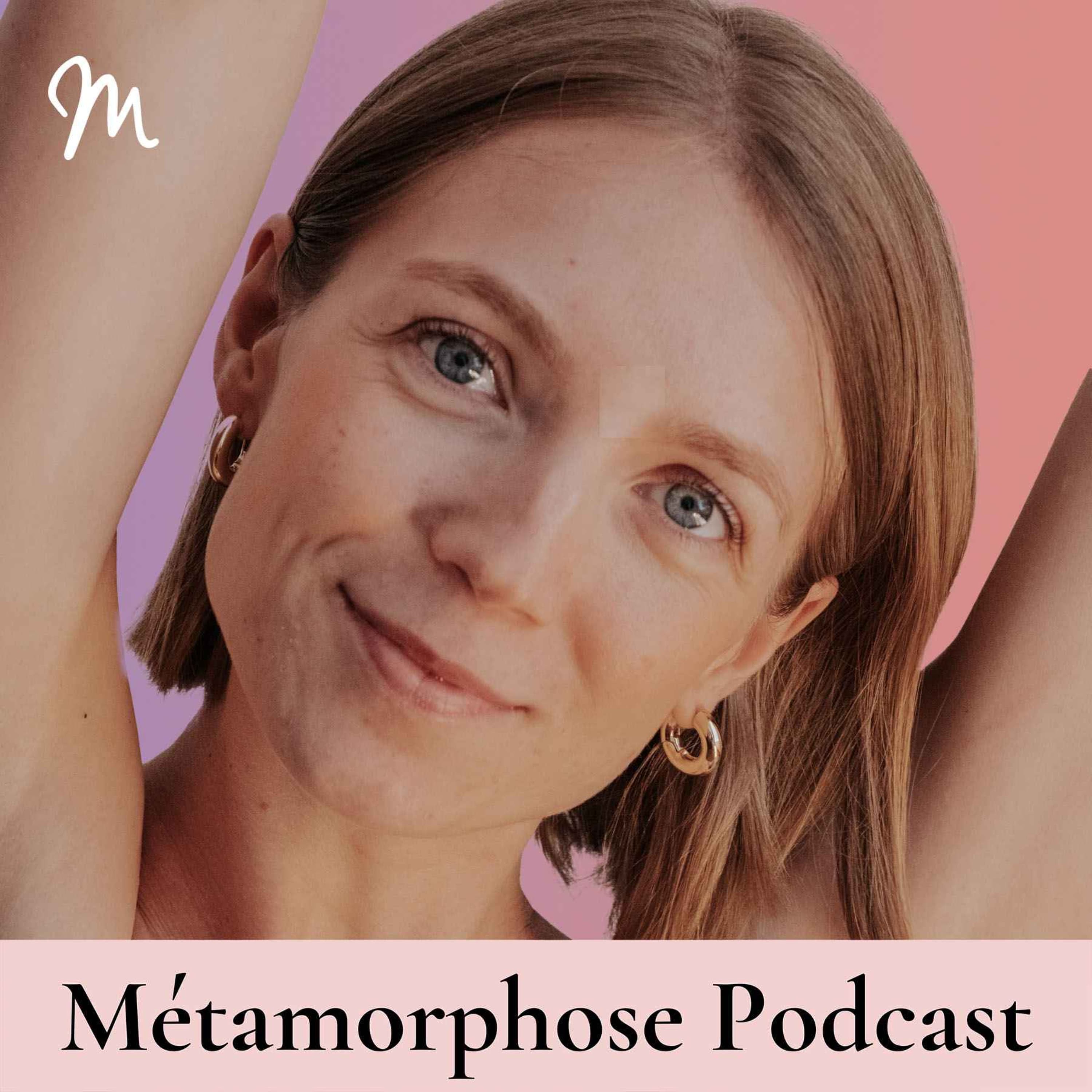 Métamorphose, éveille ta conscience ! podcast cover art