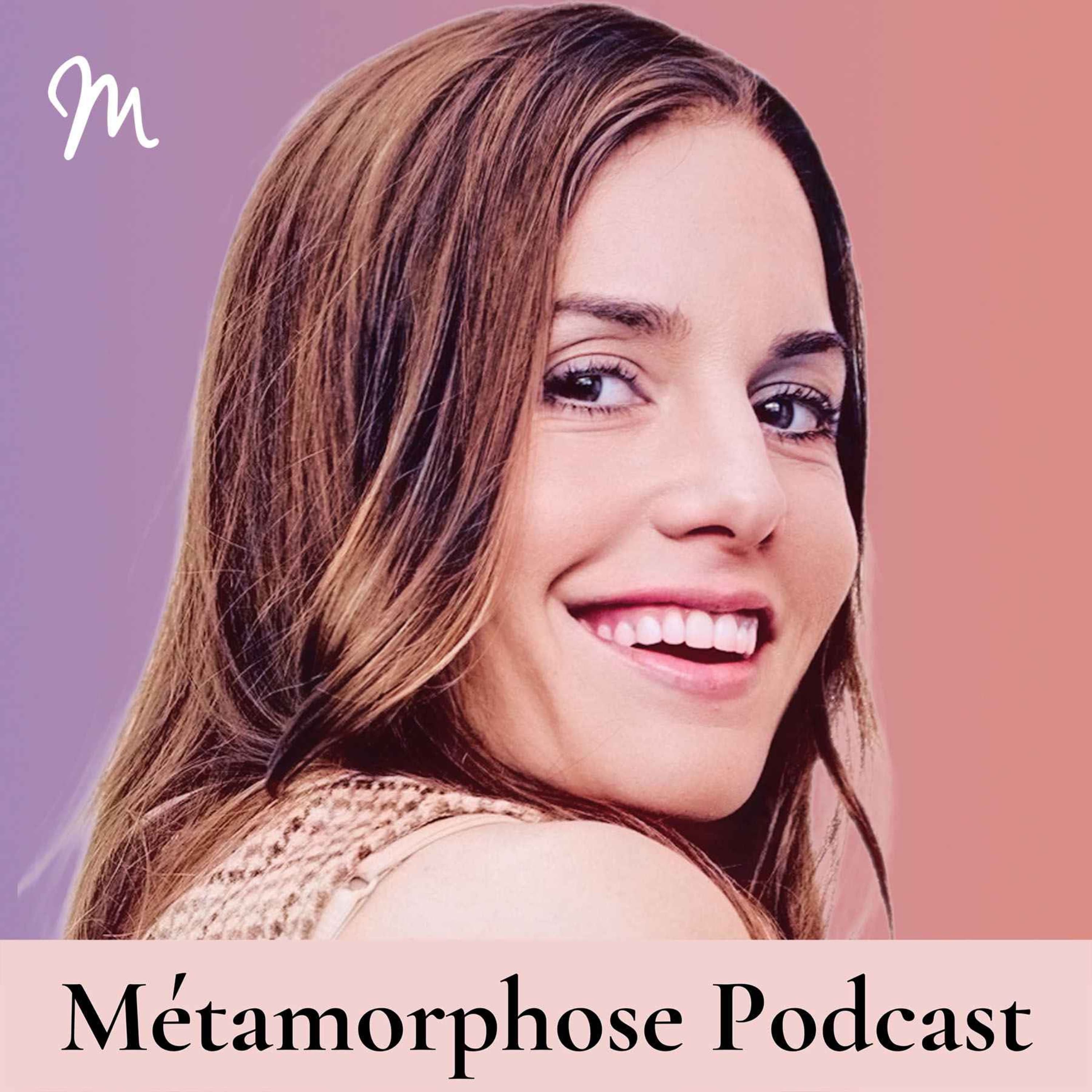 Métamorphose, éveille ta conscience ! podcast cover art