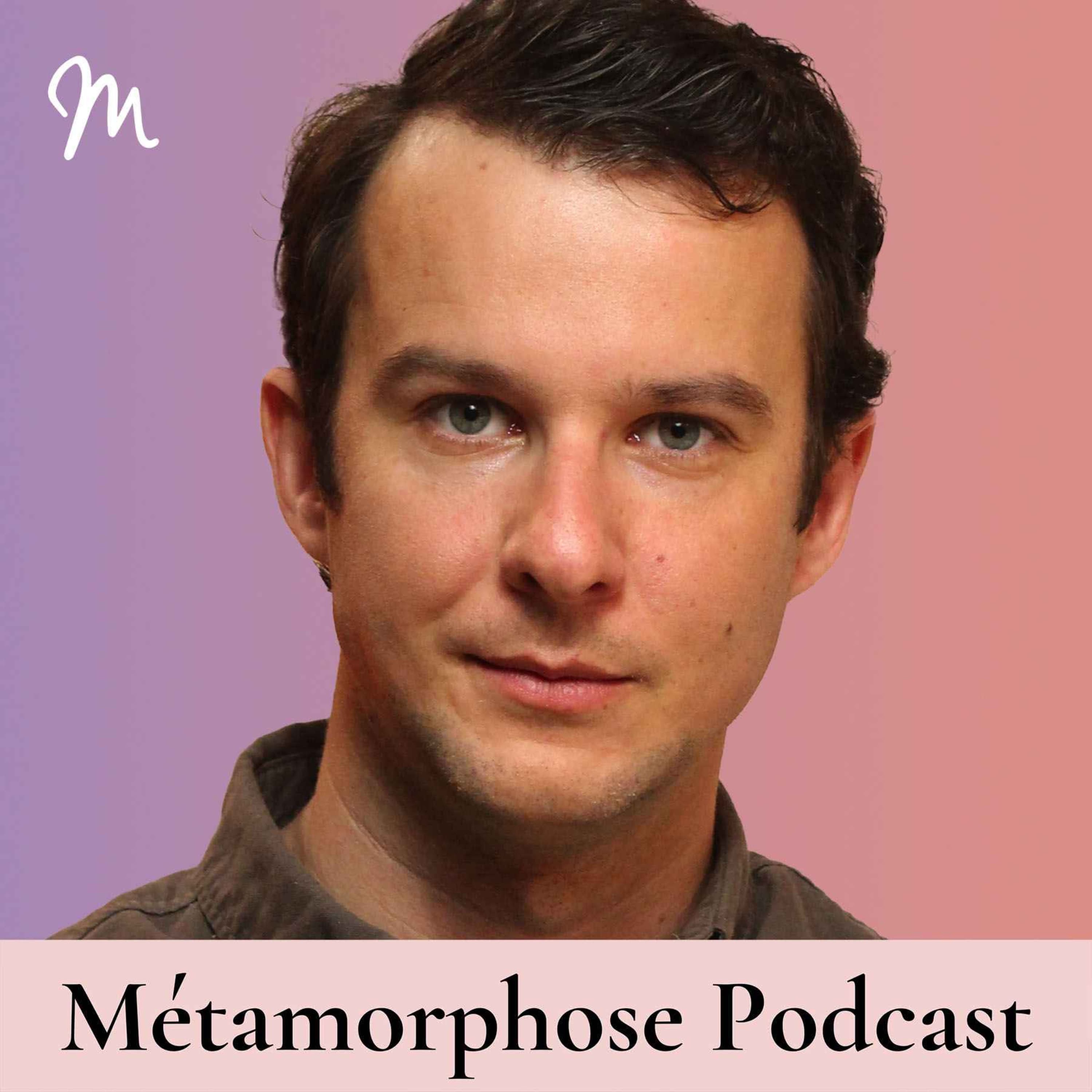 Métamorphose, éveille ta conscience ! podcast cover art