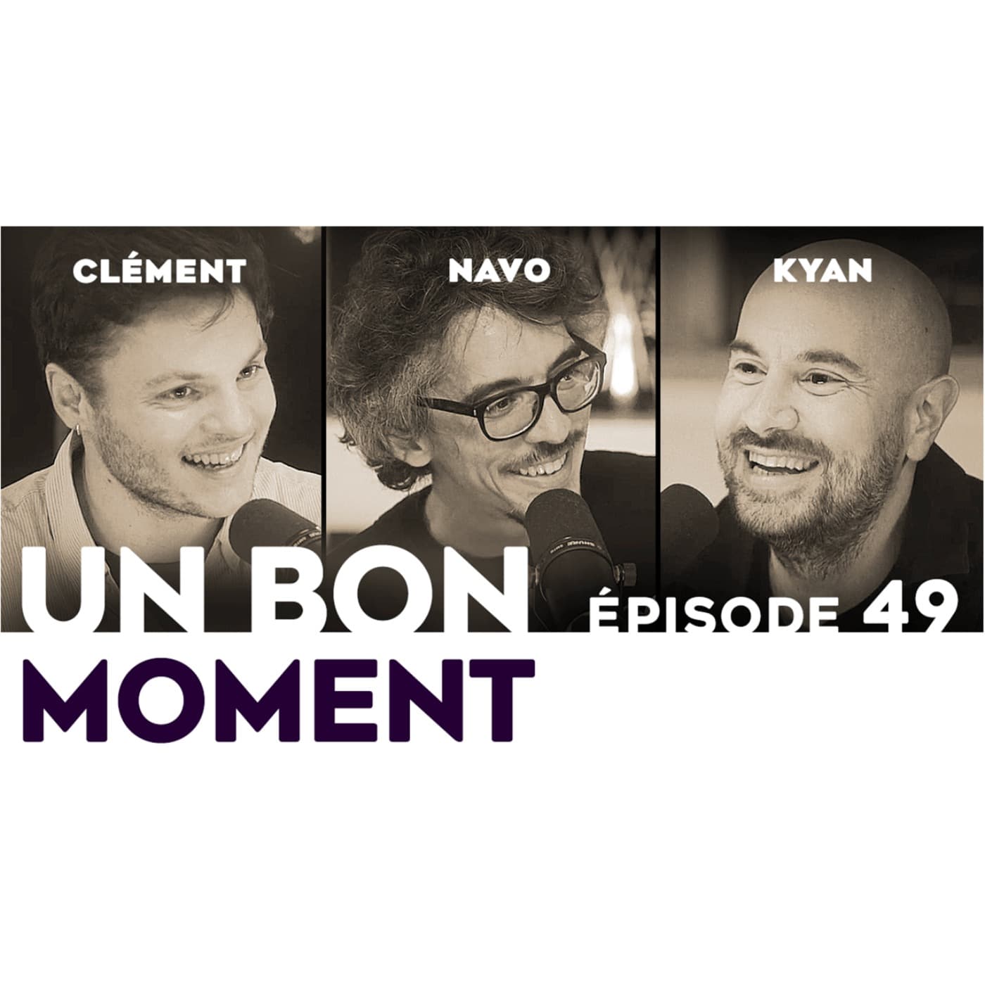 Un Bon Moment avec Kyan KHOJANDI et NAVO podcast cover art