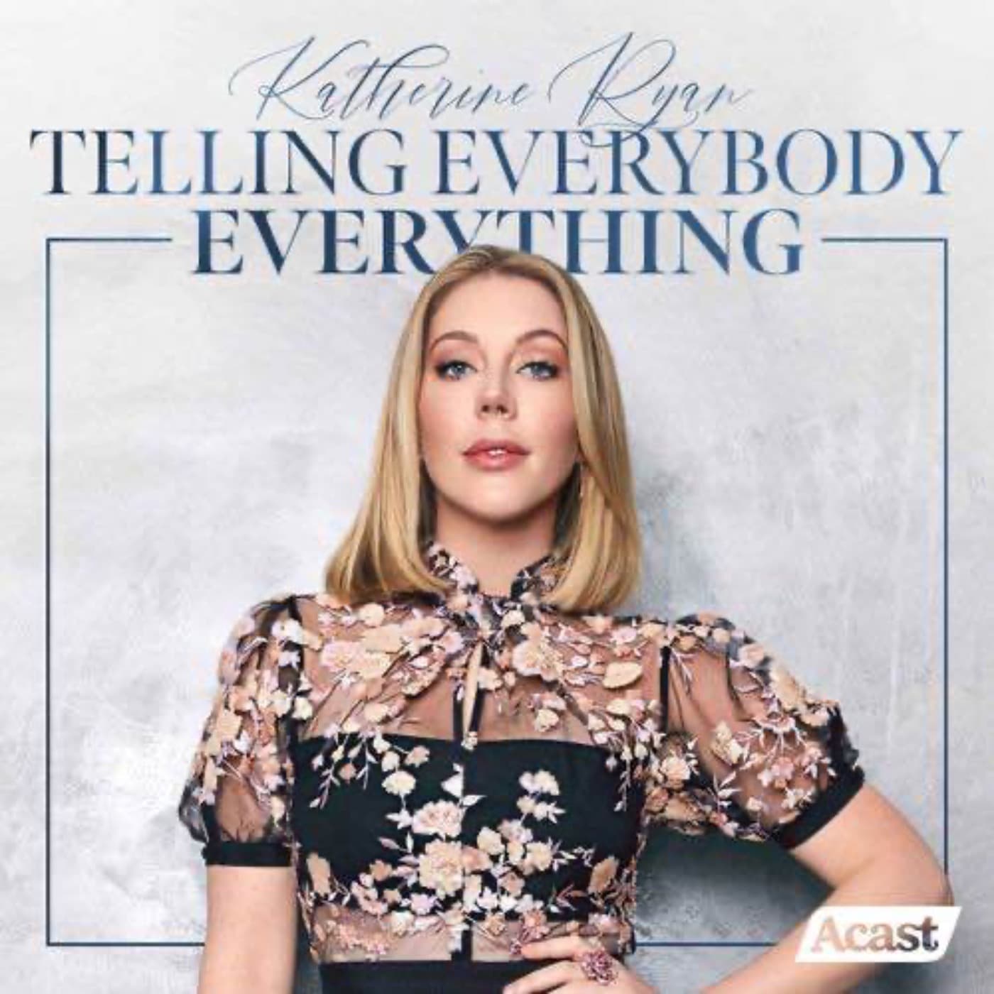 Katherine Ryan: Telling Everybody Everything podcast cover art