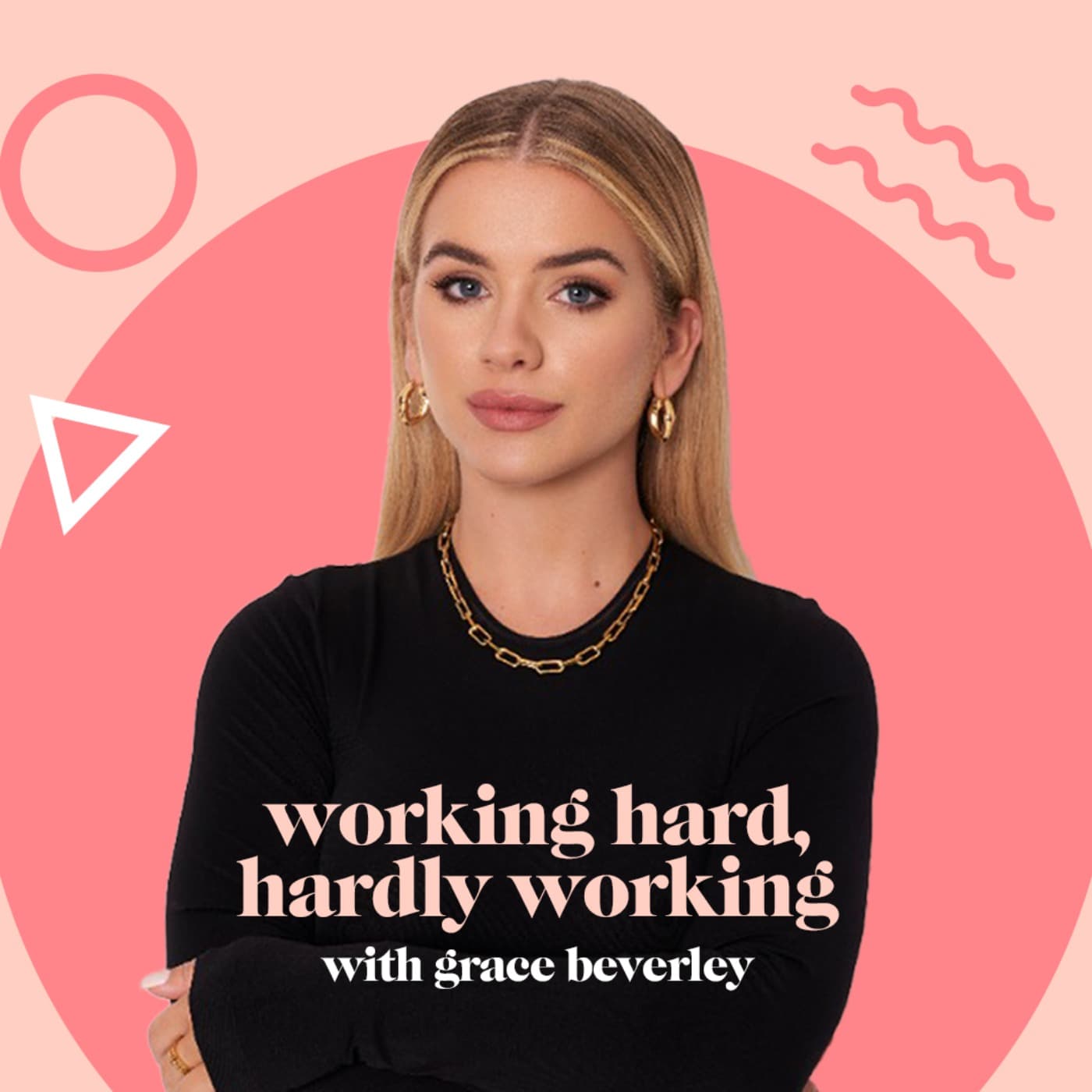 Working Hard with Grace Beverley podcast cover art