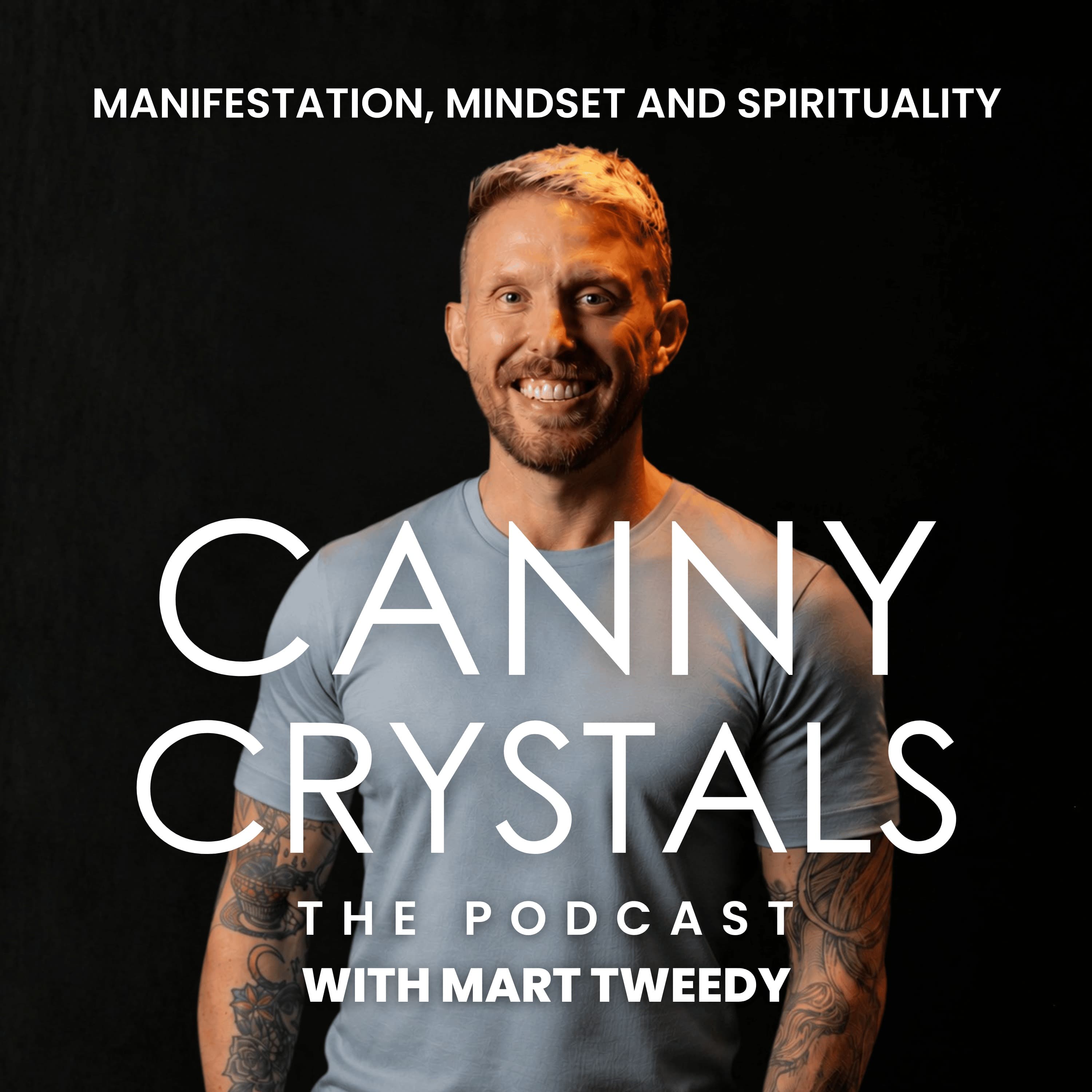 Canny Crystals: Manifestation, mindset and spirituality, with Mart Tweedy podcast cover art