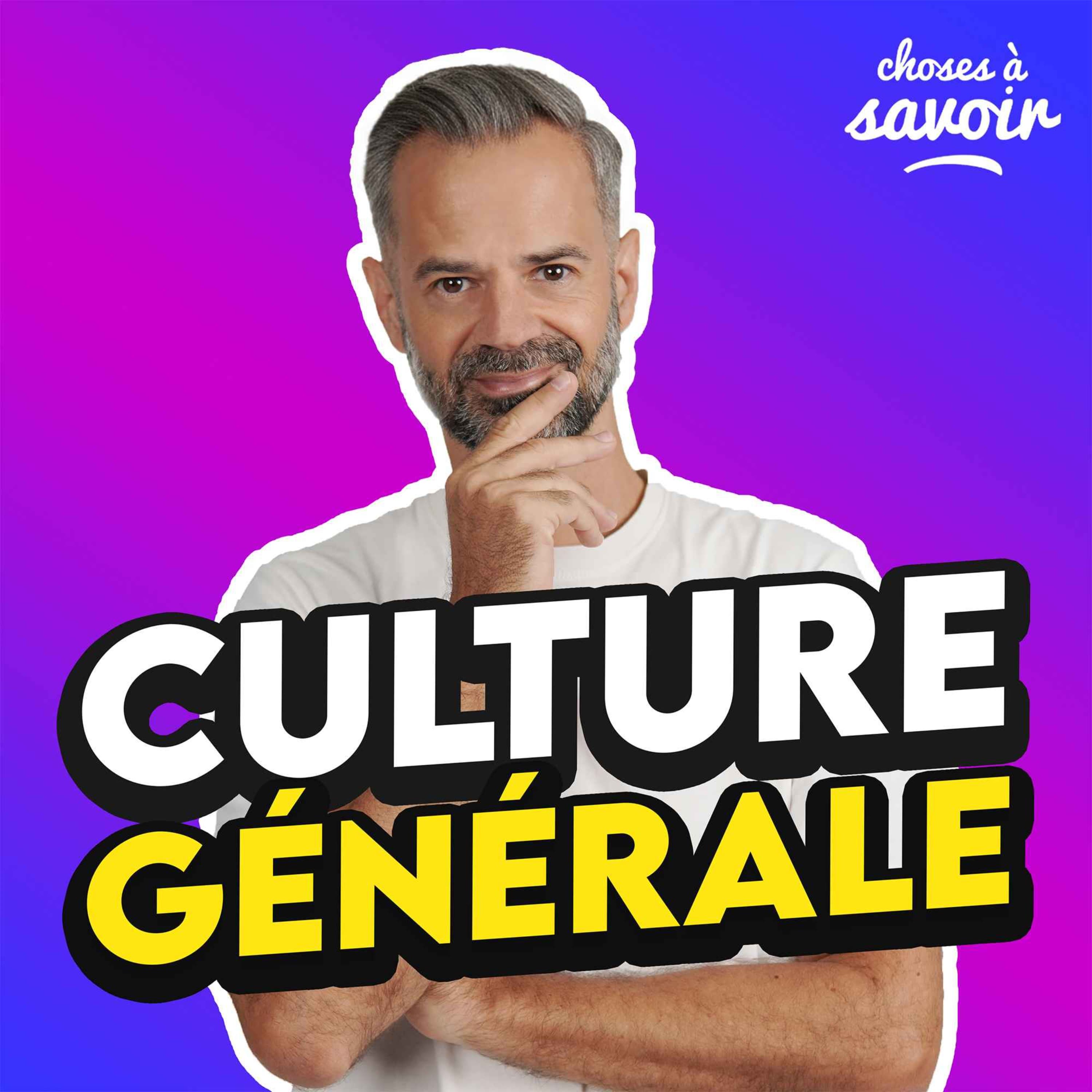 Choses à Savoir - Culture générale podcast cover art