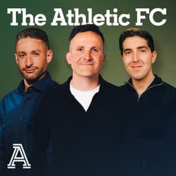 The Athletic FC Podcast