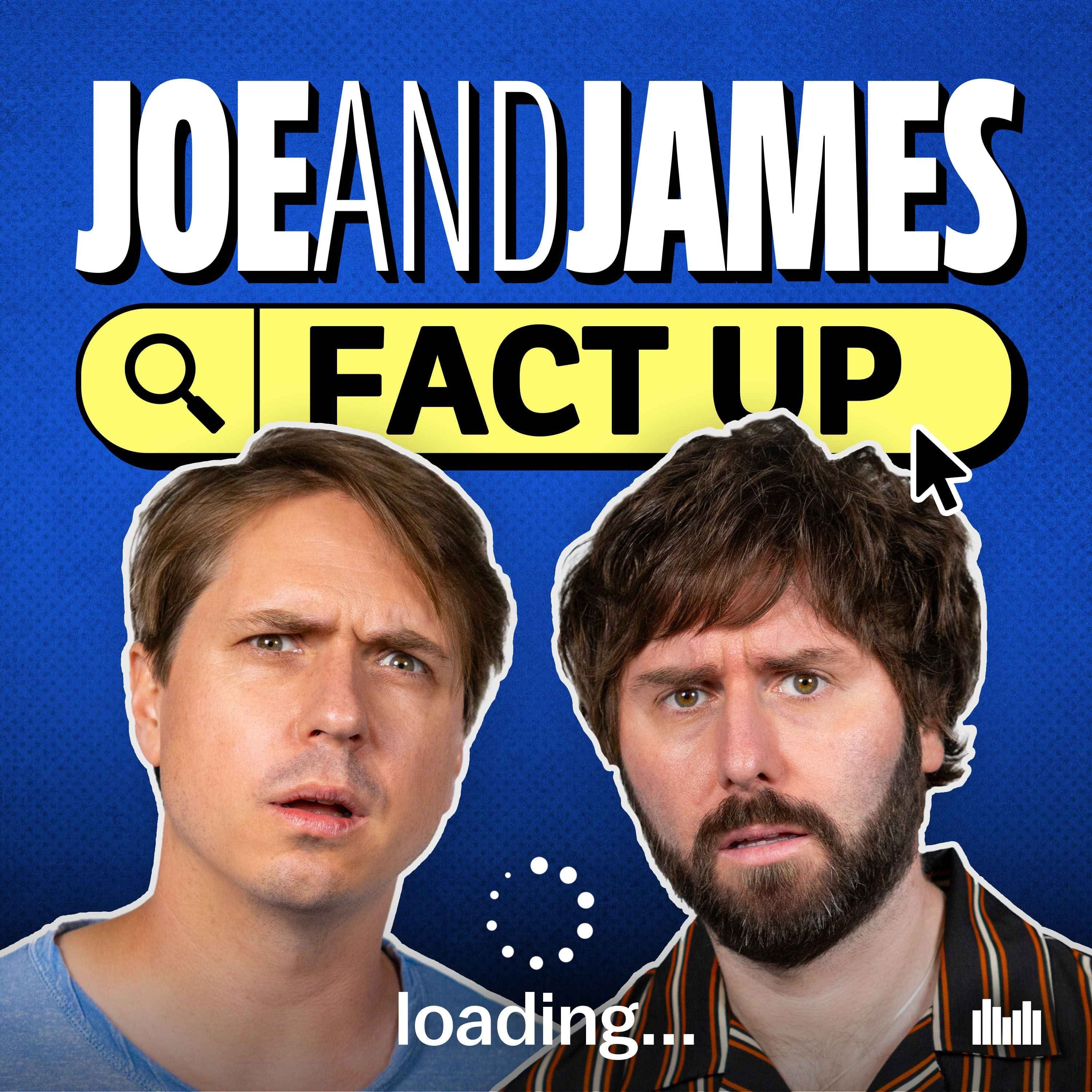 Joe and James Fact Up podcast cover art
