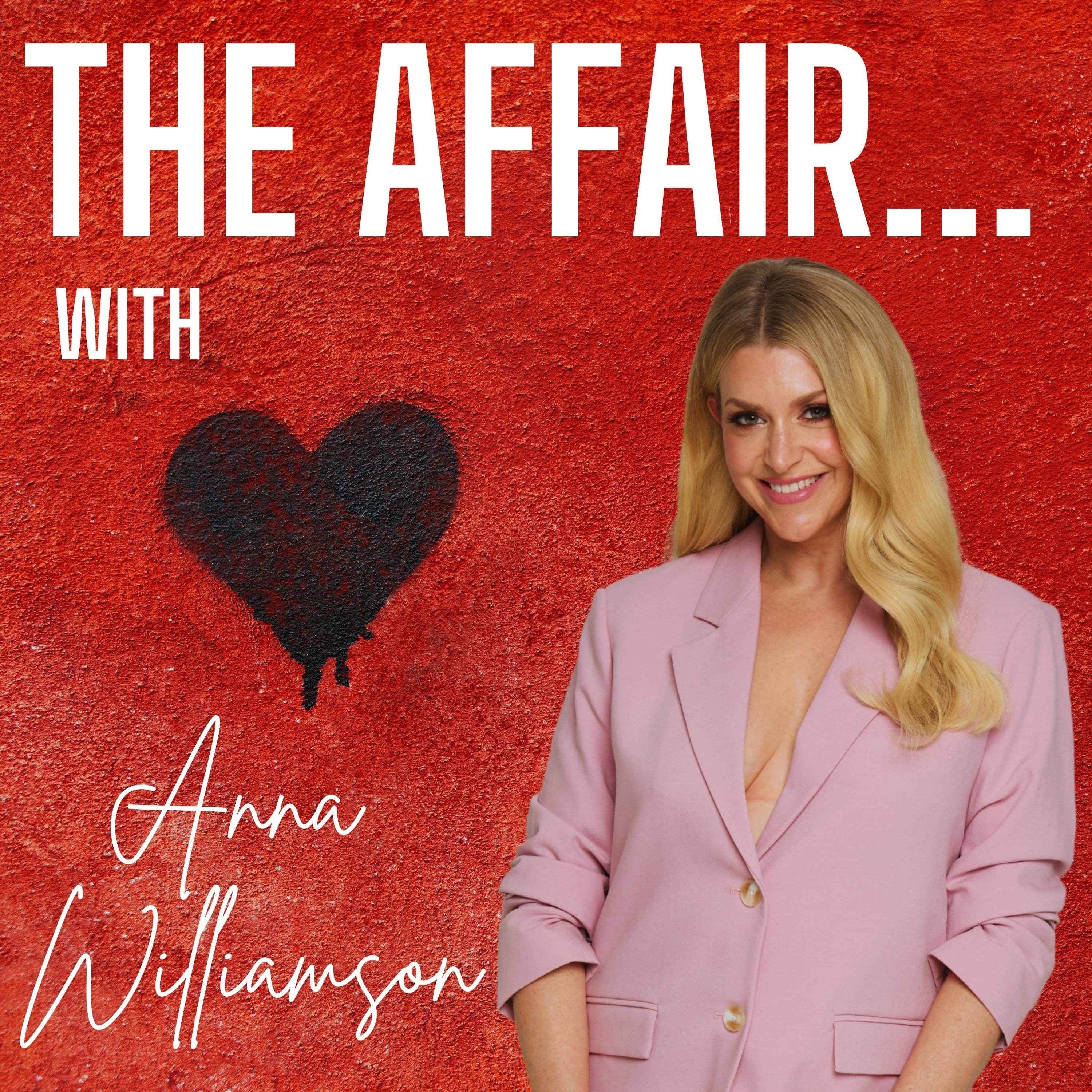 The Affair…with Anna Williamson podcast cover art
