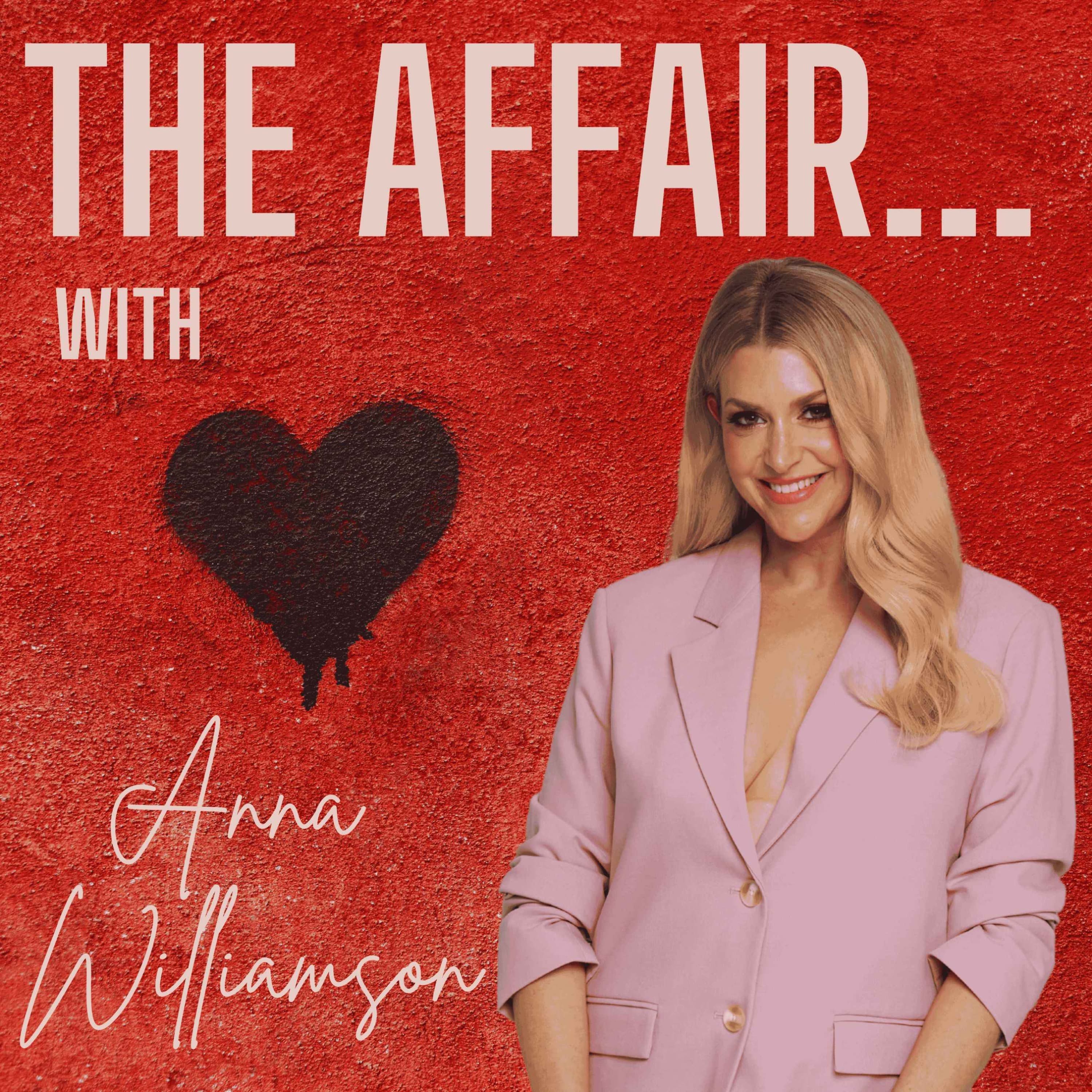 The Affair…with Anna Williamson podcast cover art