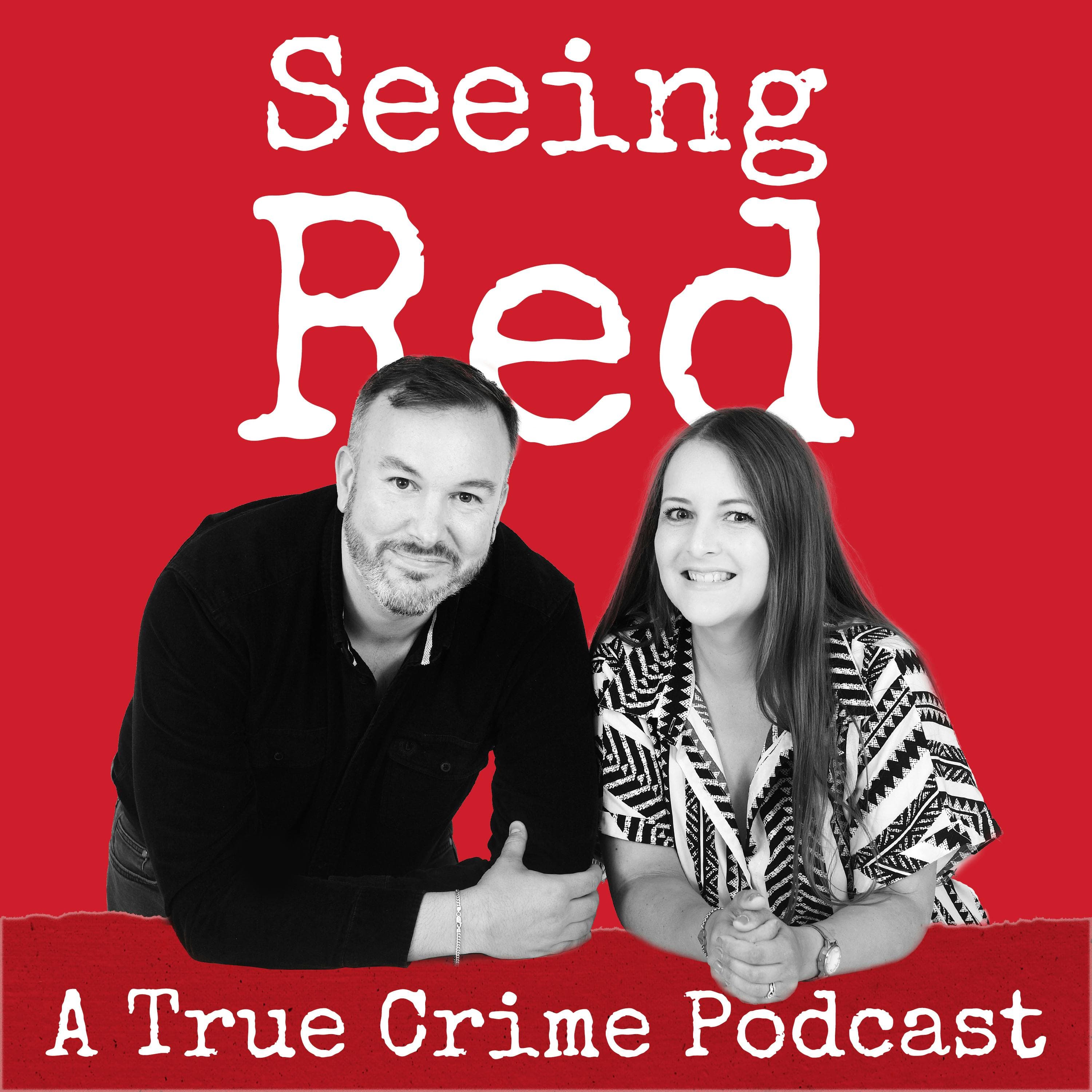 Seeing Red A True Crime Podcast cover art