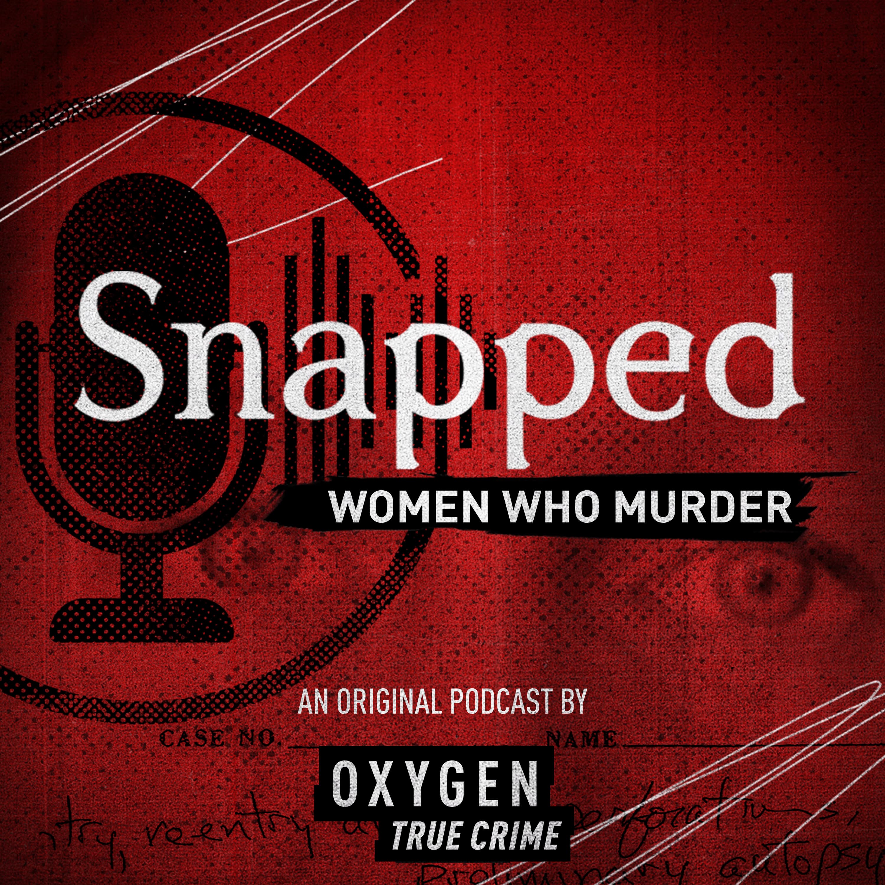 Snapped: Women Who Murder podcast cover art