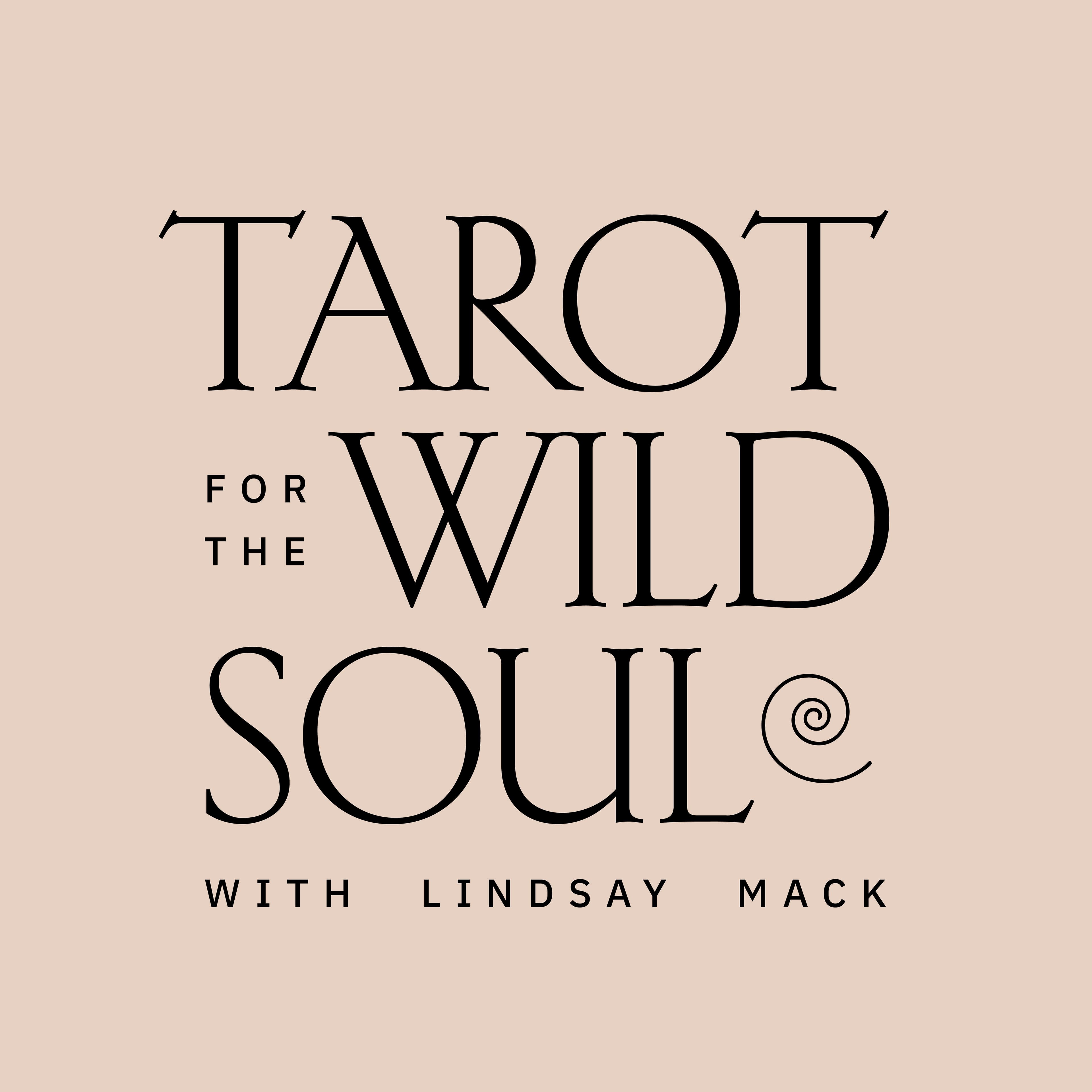 Tarot for the Wild Soul with Lindsay Mack podcast cover art