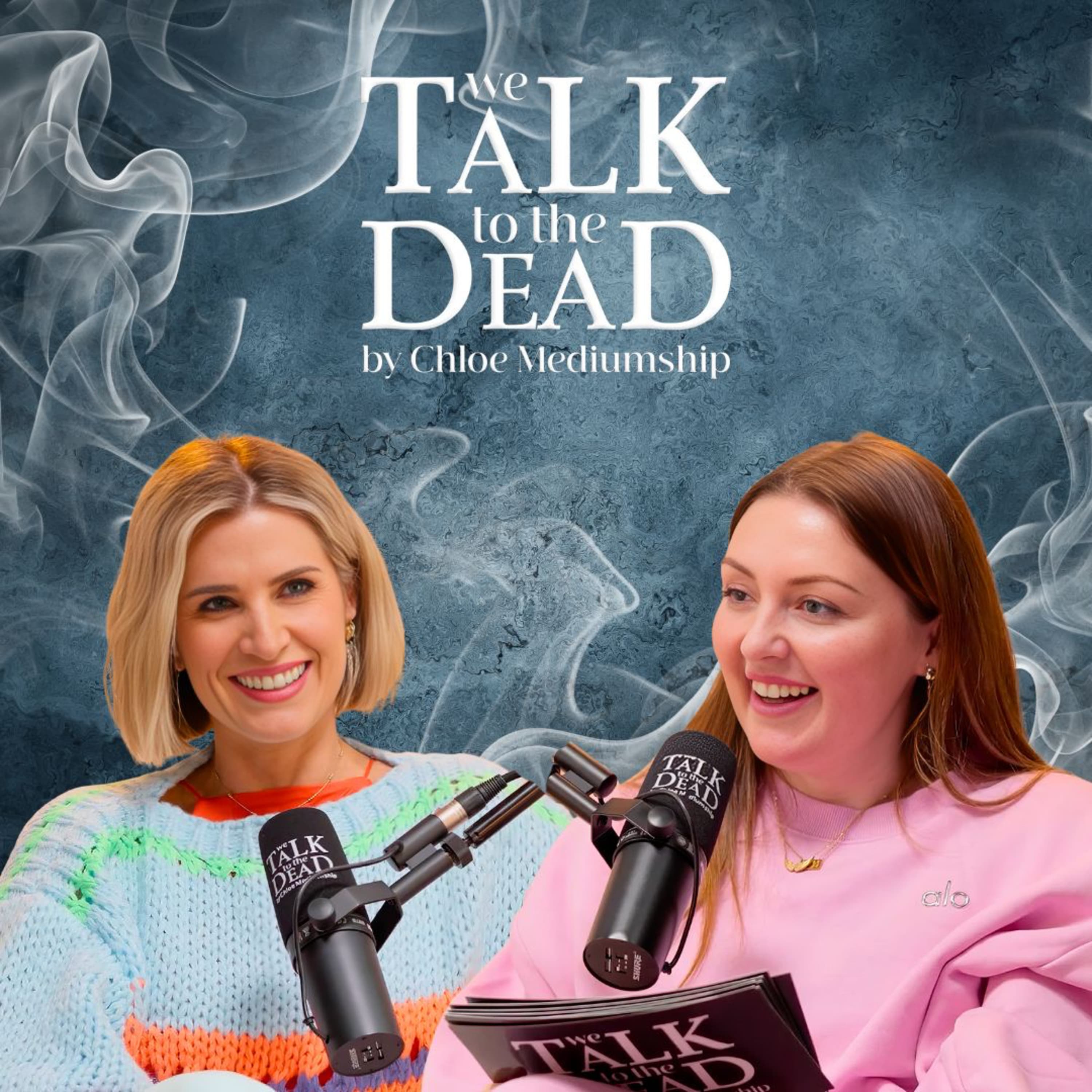 We Talk To The Dead By Chloe Mediumship podcast cover art