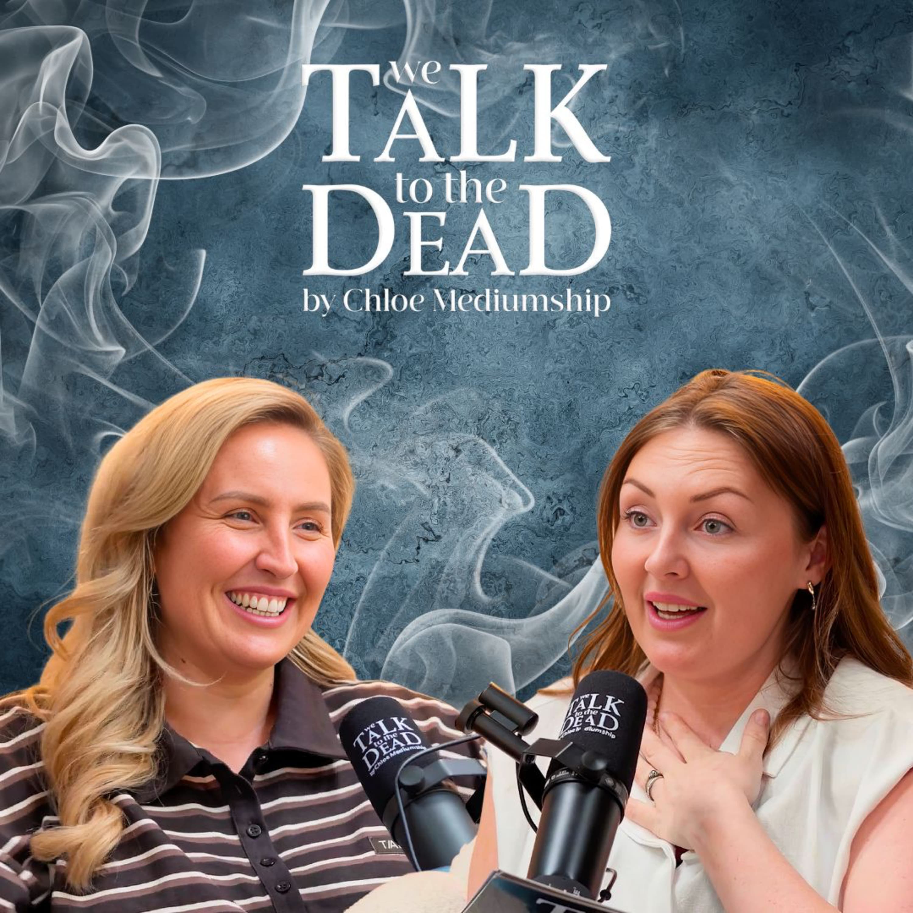 We Talk To The Dead By Chloe Mediumship podcast cover art