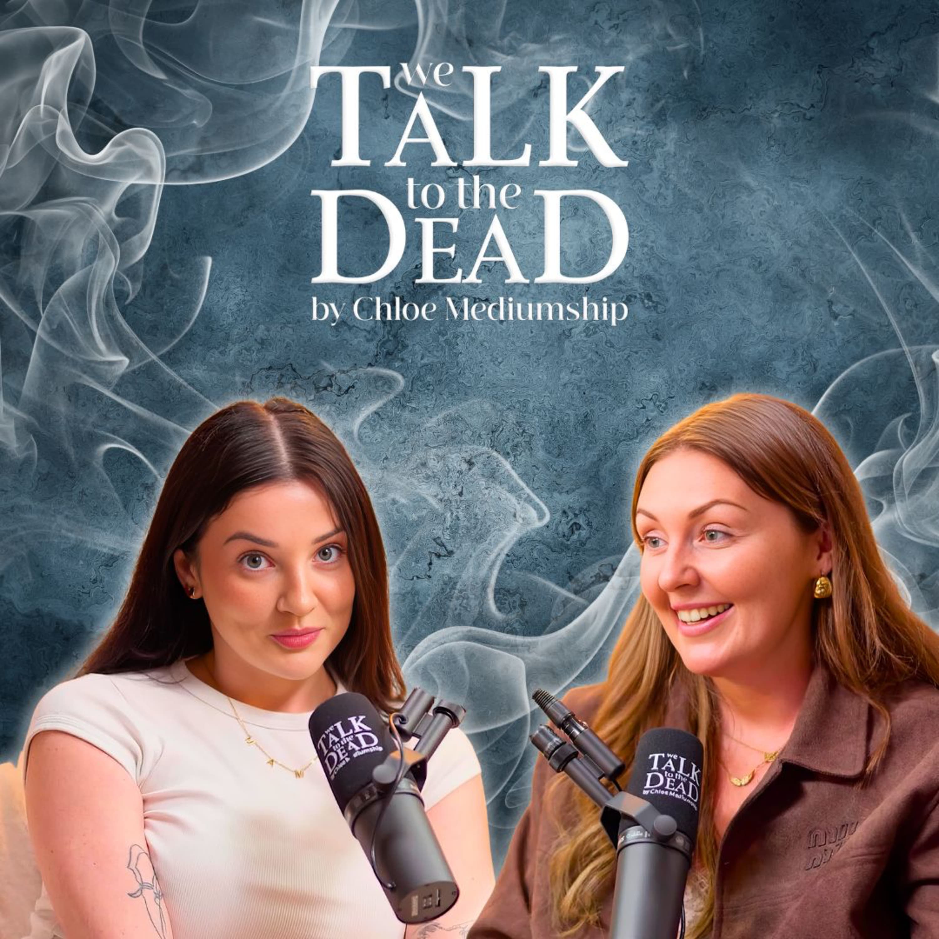We Talk To The Dead By Chloe Mediumship podcast cover art