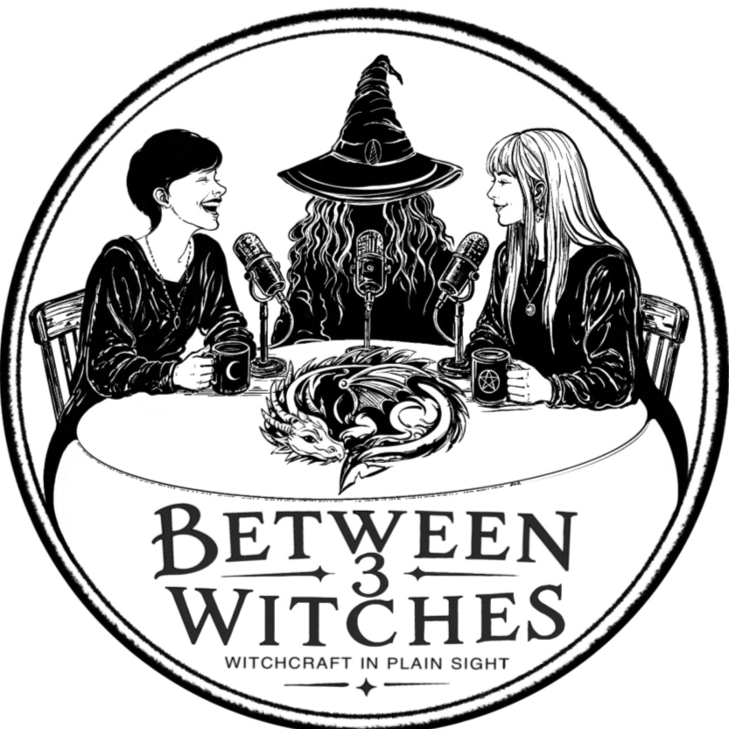 Between 3 Witches - Witchcraft in plain sight podcast cover art