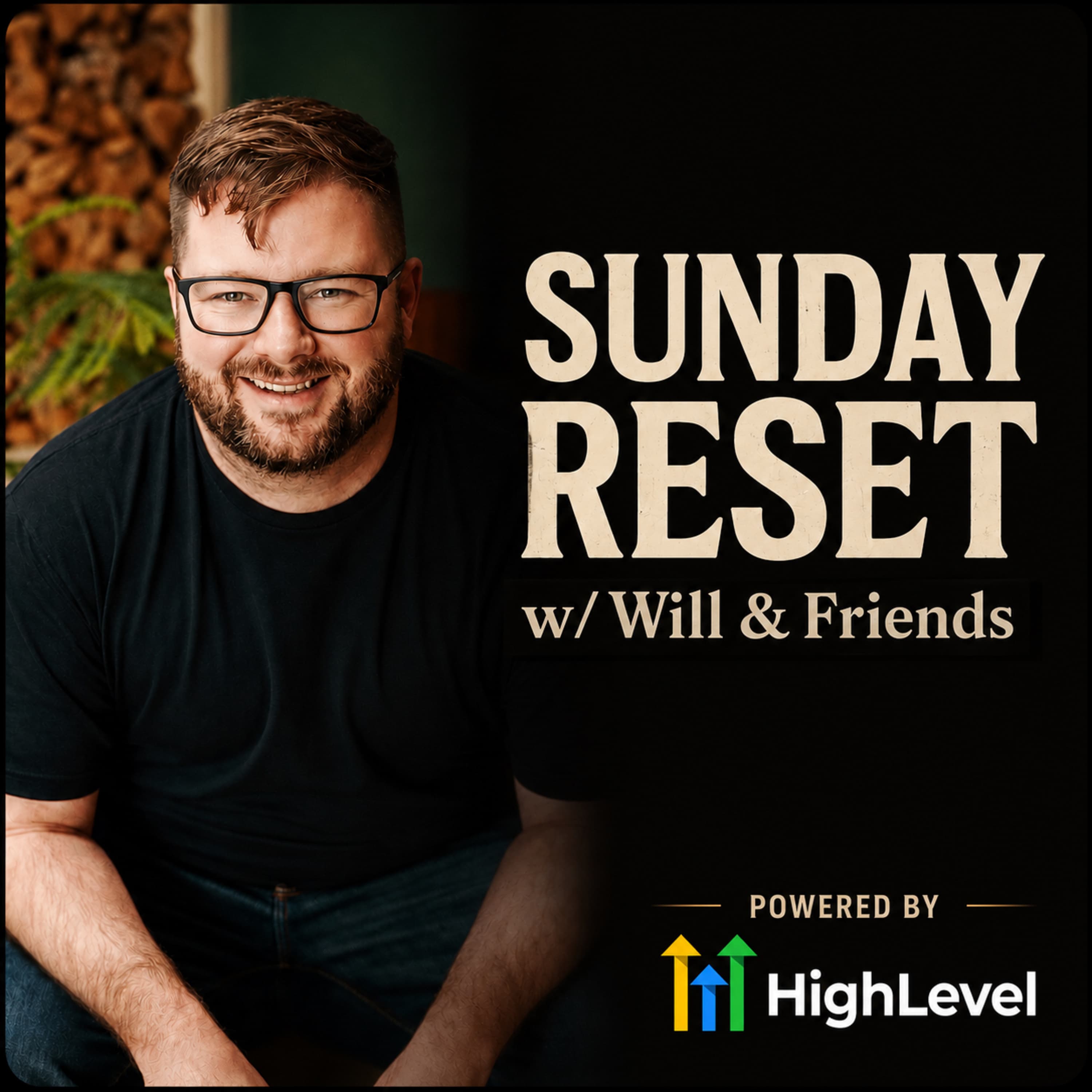 Sunday Reset w/ Will & Friends podcast cover art