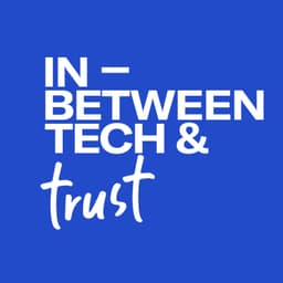 The In-Between Tech and Trust Podcast