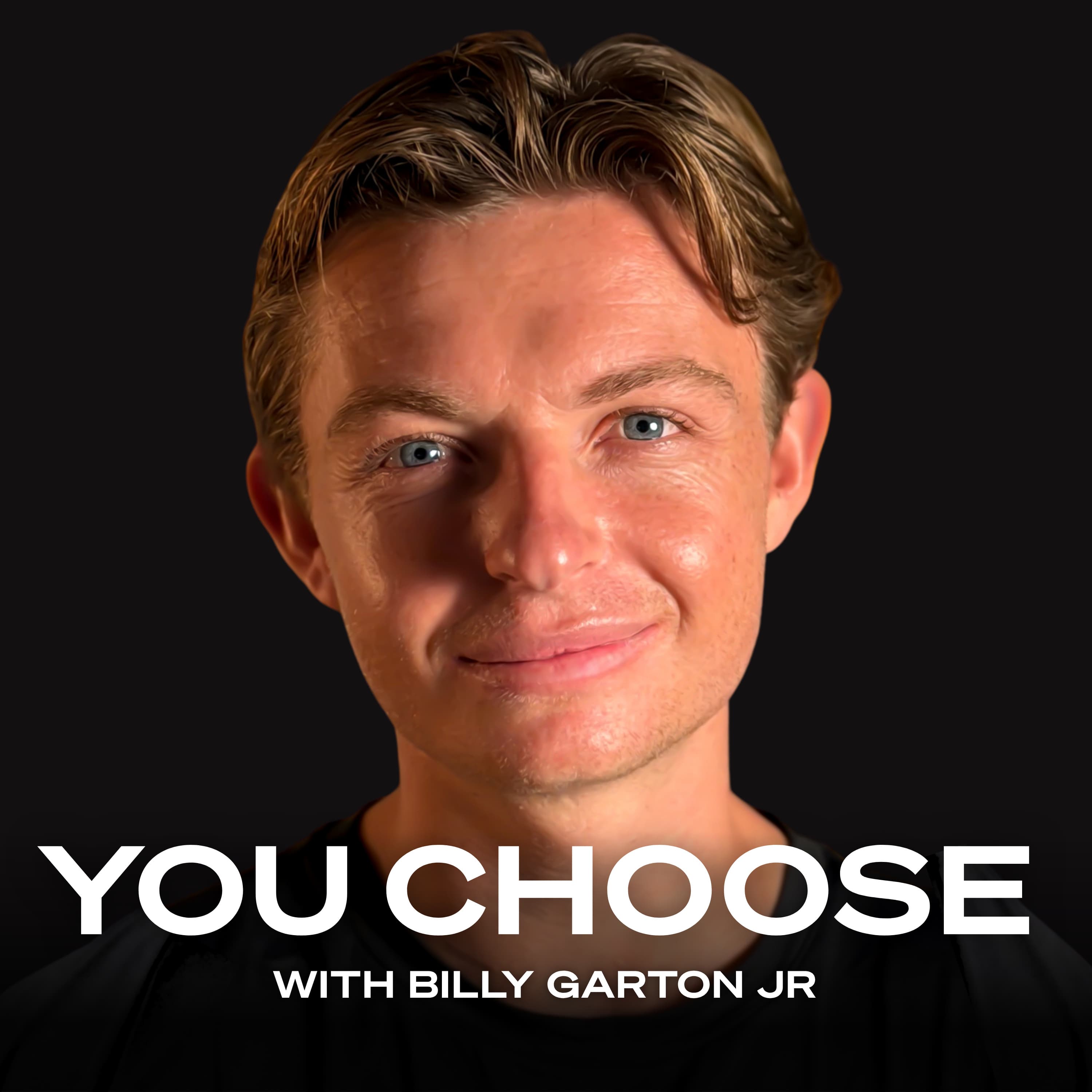 You Choose with Billy Garton Jr. podcast cover art
