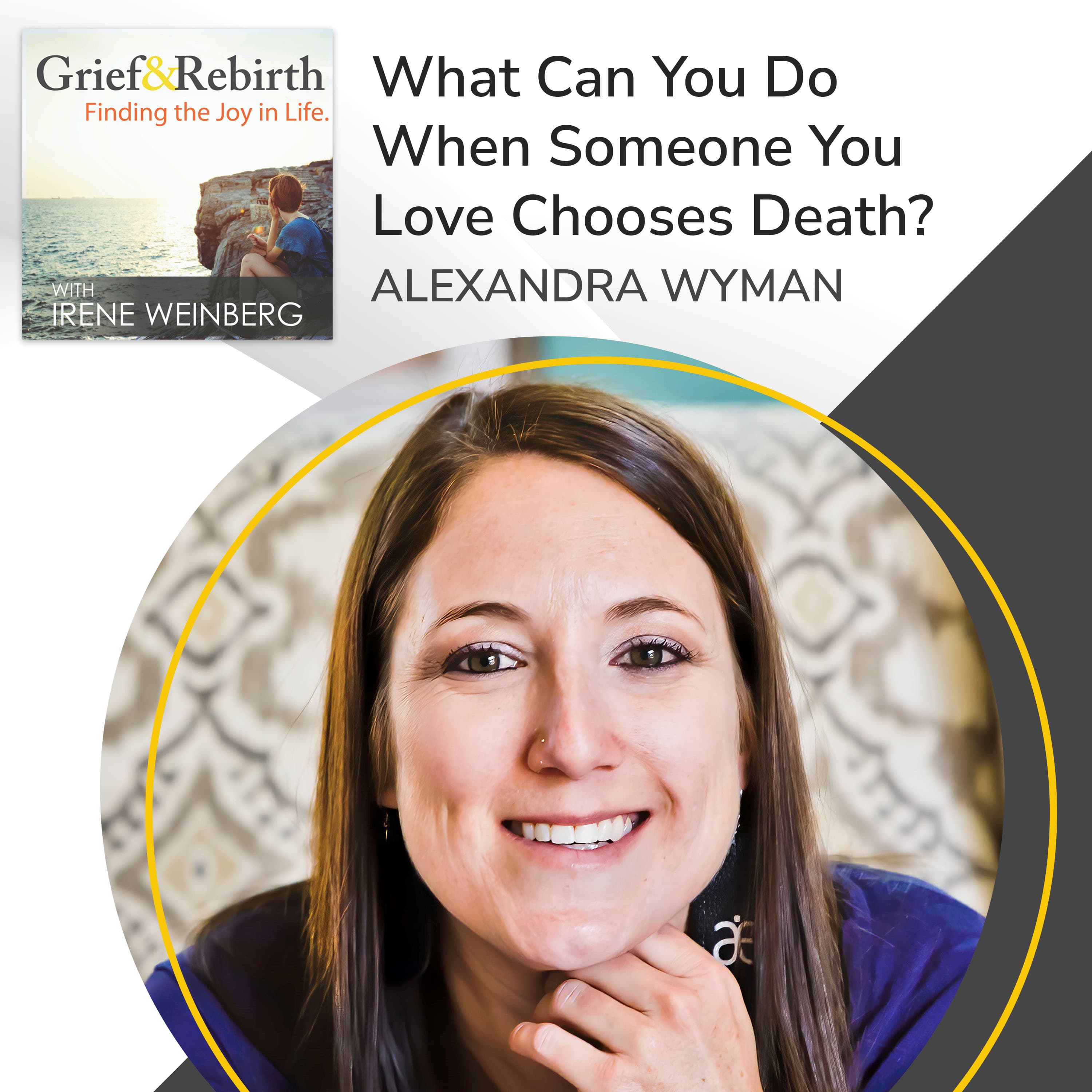 Grief and Rebirth: Finding the Joy in Life podcast cover art
