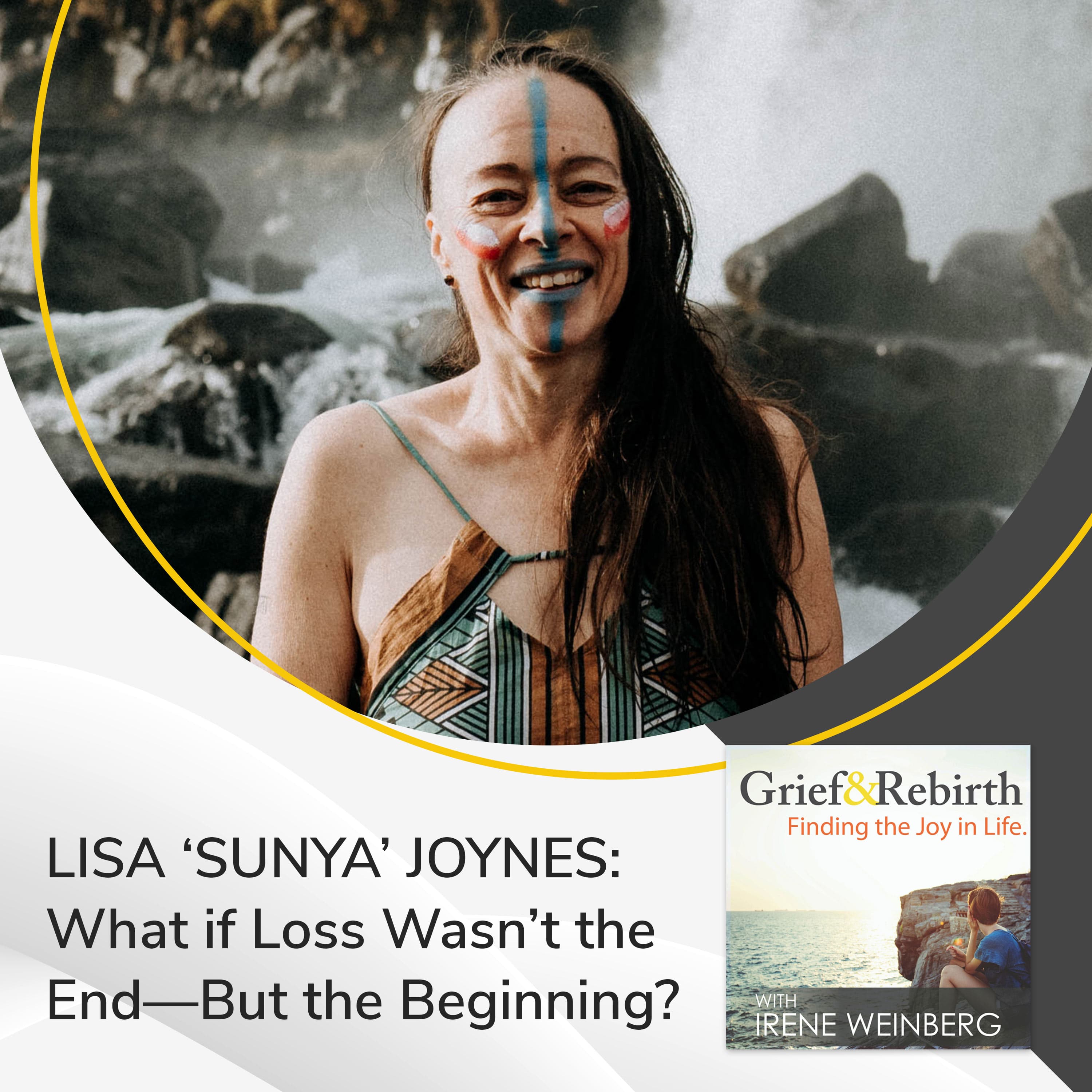 Grief and Rebirth: Finding the Joy in Life podcast cover art
