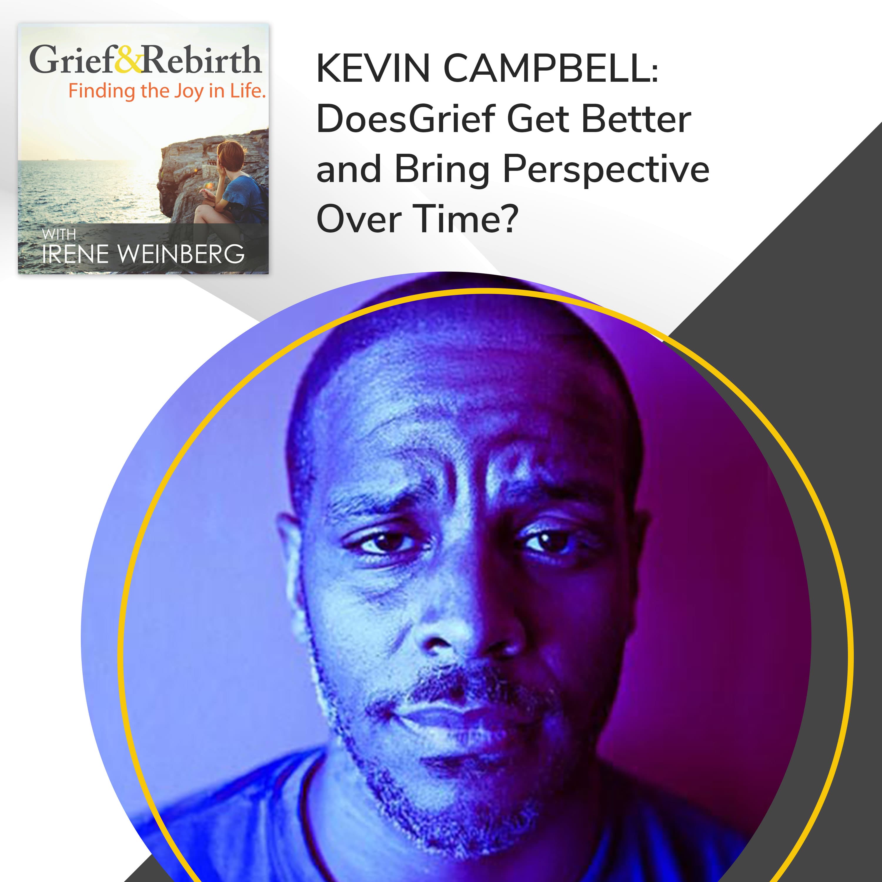 Grief and Rebirth: Finding the Joy in Life podcast cover art
