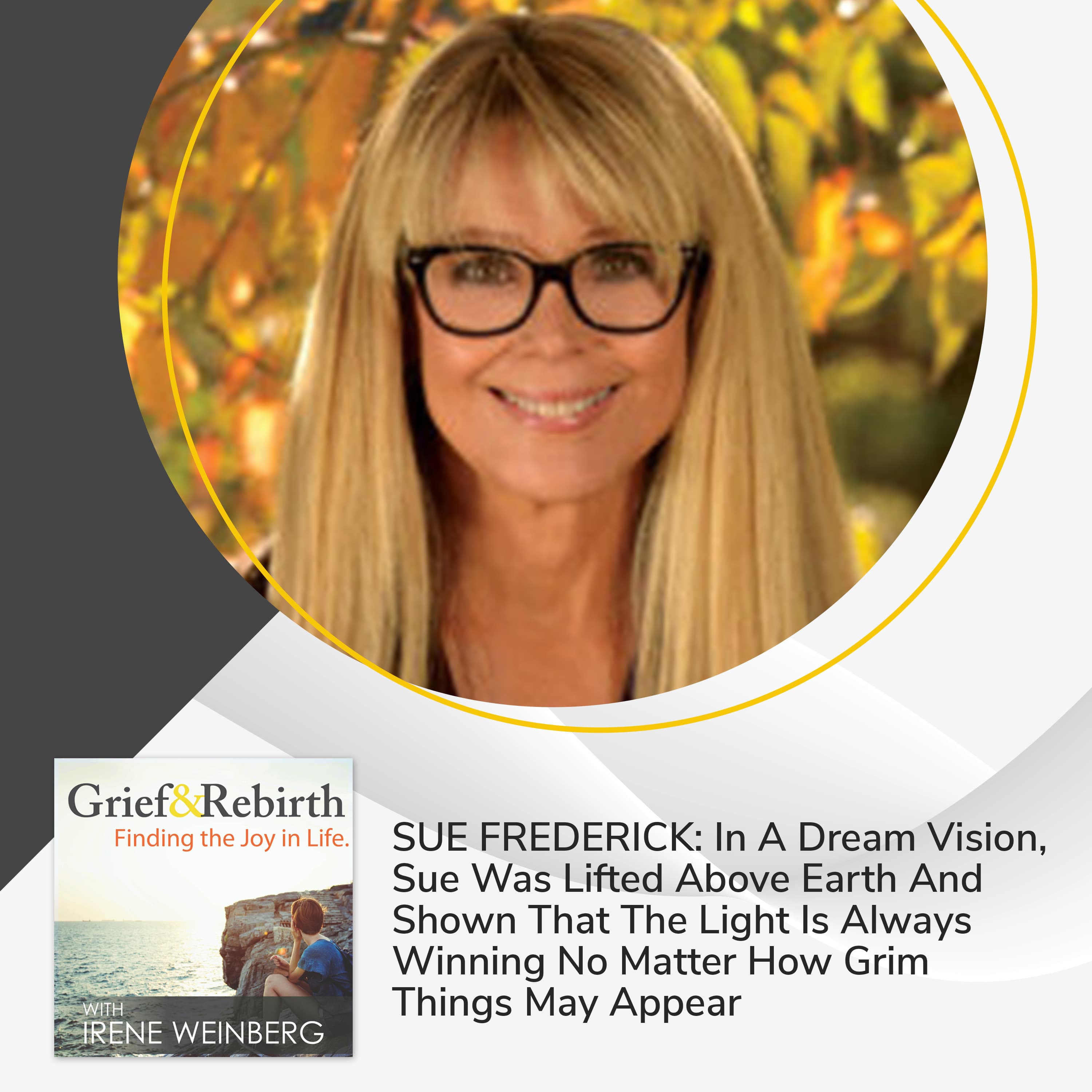 Grief and Rebirth: Finding the Joy in Life podcast cover art