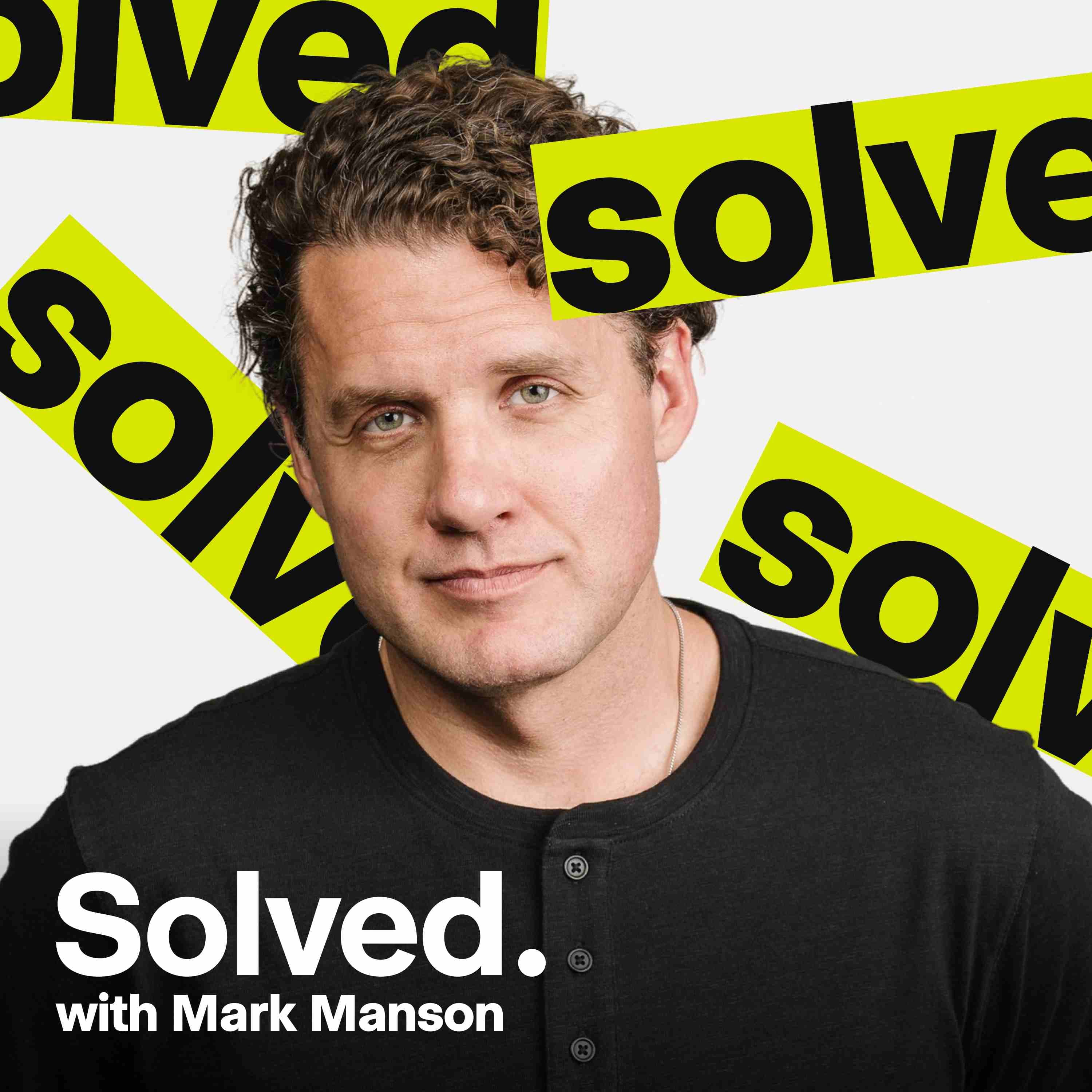 SOLVED with Mark Manson podcast cover art