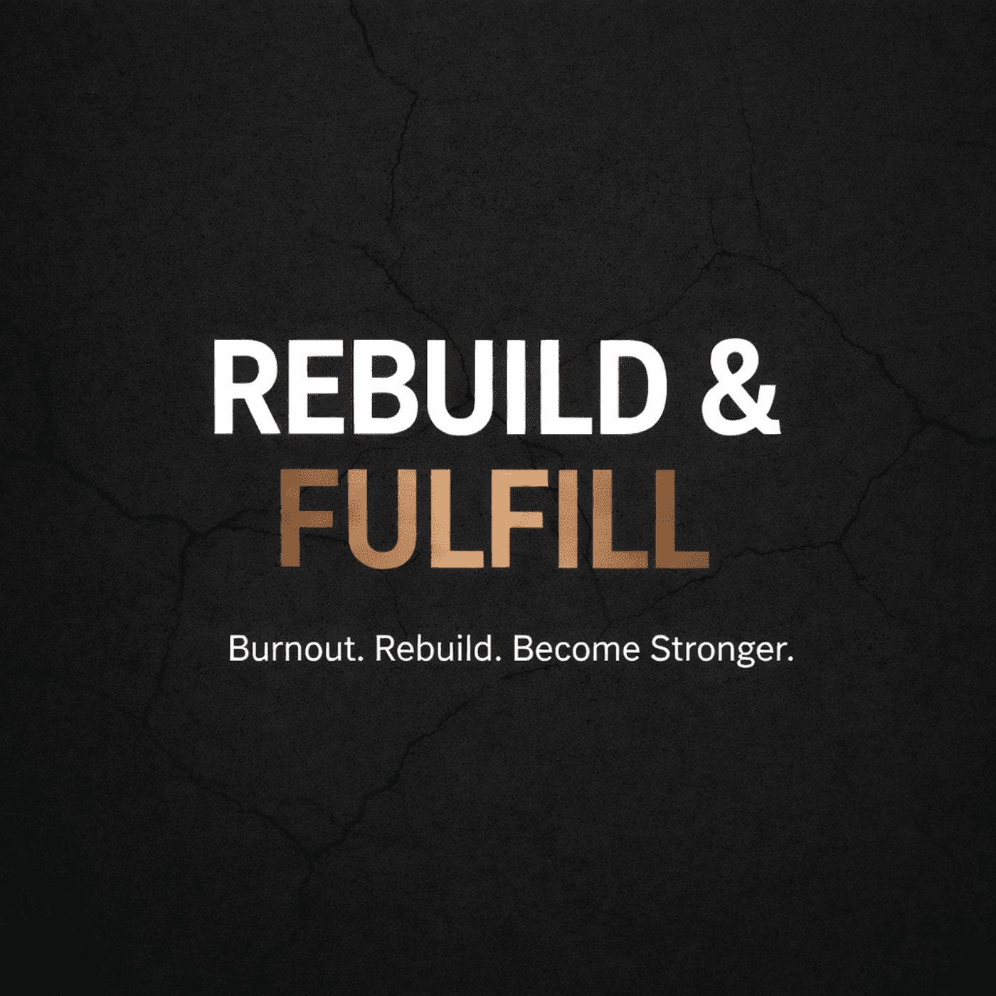 ๐๏ธ Rebuild & Fulfill
Real conversations on burnout, rebuilding, and becoming stronger than before. podcast cover art