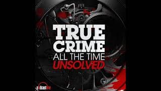 True Crime All The Time Unsolved podcast cover art