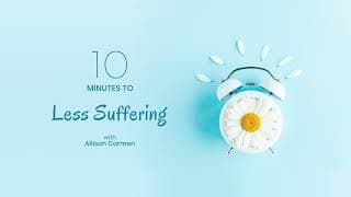 10 MINUTES TO LESS SUFFERING podcast cover art
