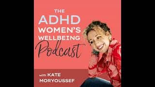 ADHD Women's Wellbeing Podcast cover art